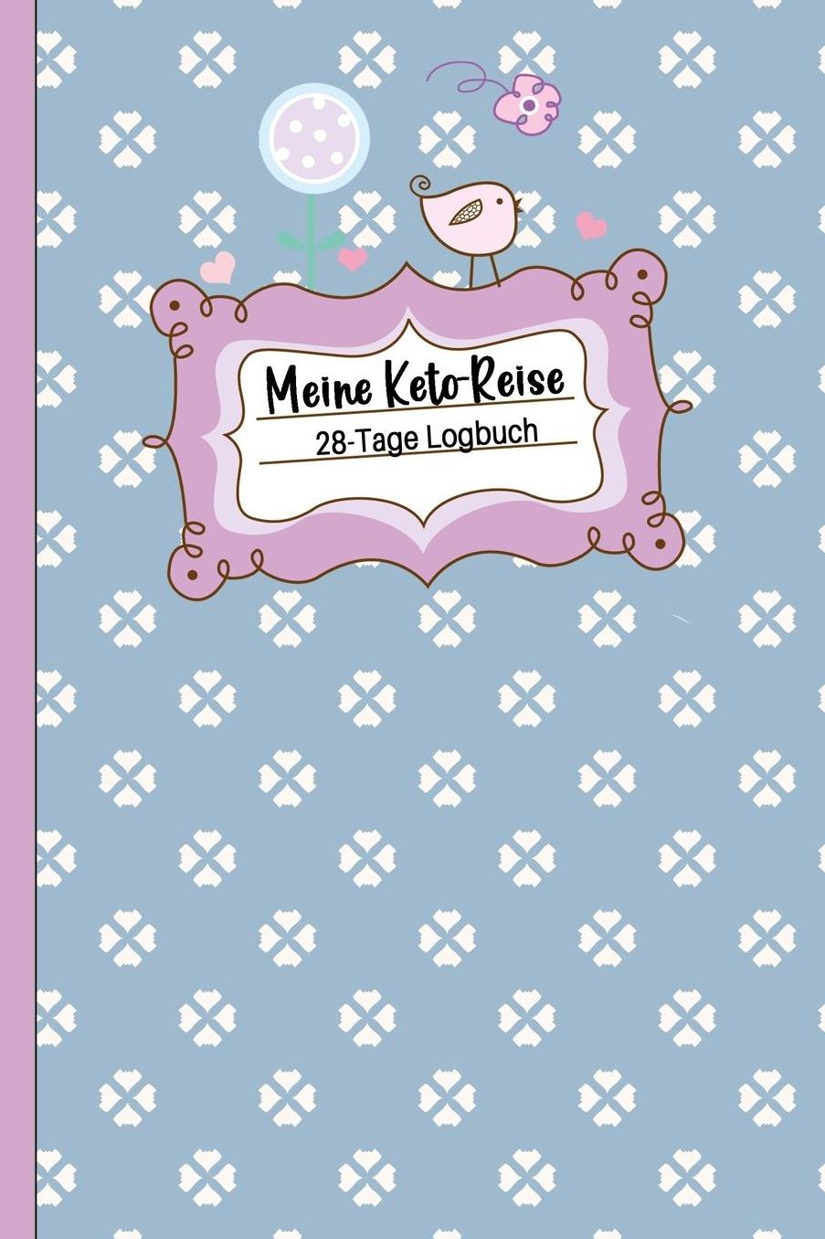 Meine Keto-Reise: 28-Tage Logbuch: Ketogene Diï¿½t Tagebuch zum Ausfï¿½llen Design minimalist light-blue