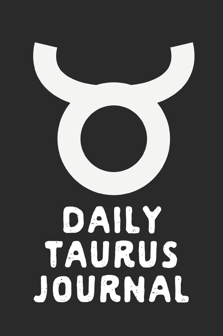 Daily Taurus Journal: Prompted Astrological Fill In Notebook: Makes a Great Gift for Any Man or Woman That Loves Astrology, Sacred Geometry, or Just Loves Zodiac Studies. Numerology, Natal Chart Reading or Comparing Love Signs.