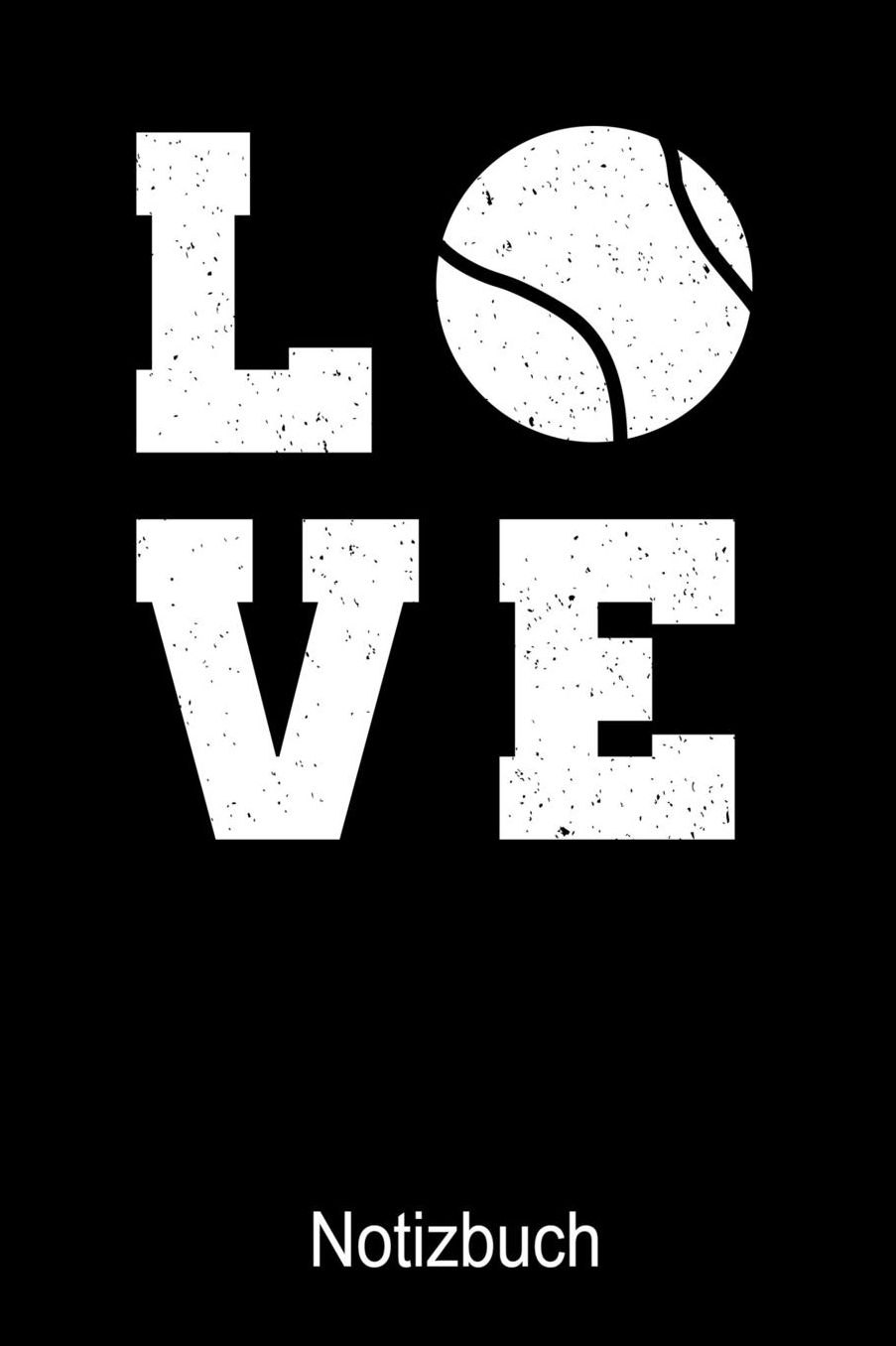 LOVE TENNIS Notizbuch: Notizbuch A5 blanko 120 Seiten, Notizheft / Tagebuch / Reise Journal, perfektes Geschenk fï¿½r Tennis Spieler