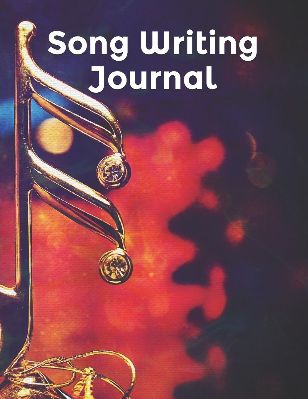 Song Writing Journal: Songwriters Journal Lyrics Notebook College Rule Lined Writing and Notes Journal Rhyme Book Rap Journal Songwriting Book Notebook Journal For Musicians, Music Lovers, Students Song Writing Journal
