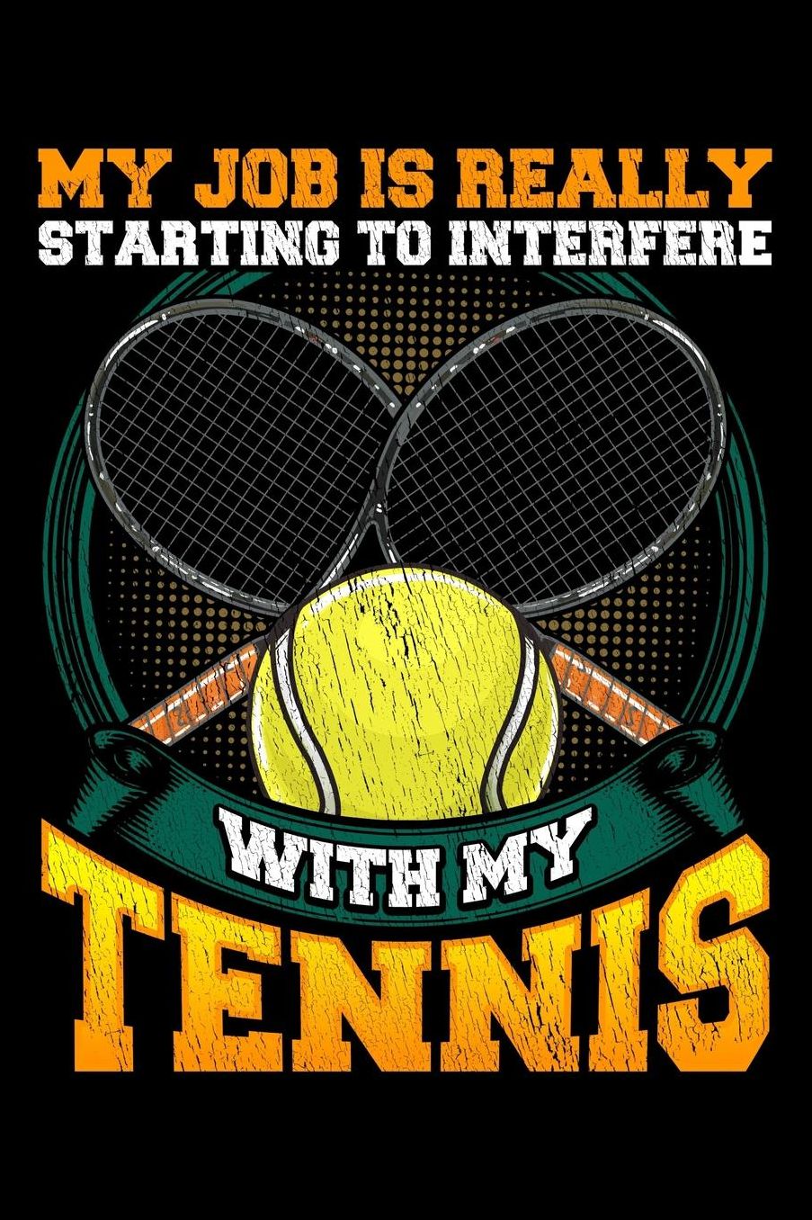 My job is really starting to interfere with my tennis: Composition Journal Notebook Wide Ruled with 100 lined pages for you as budget planner or password organizer