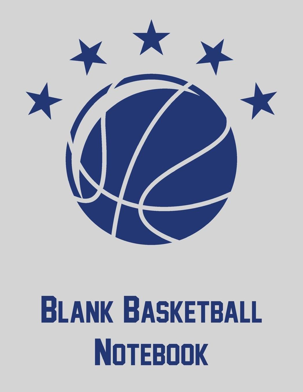 Blank Basketball Notebook: Notebook with blank basketball court diagrams, notes, and undated calendar (8.5x11)