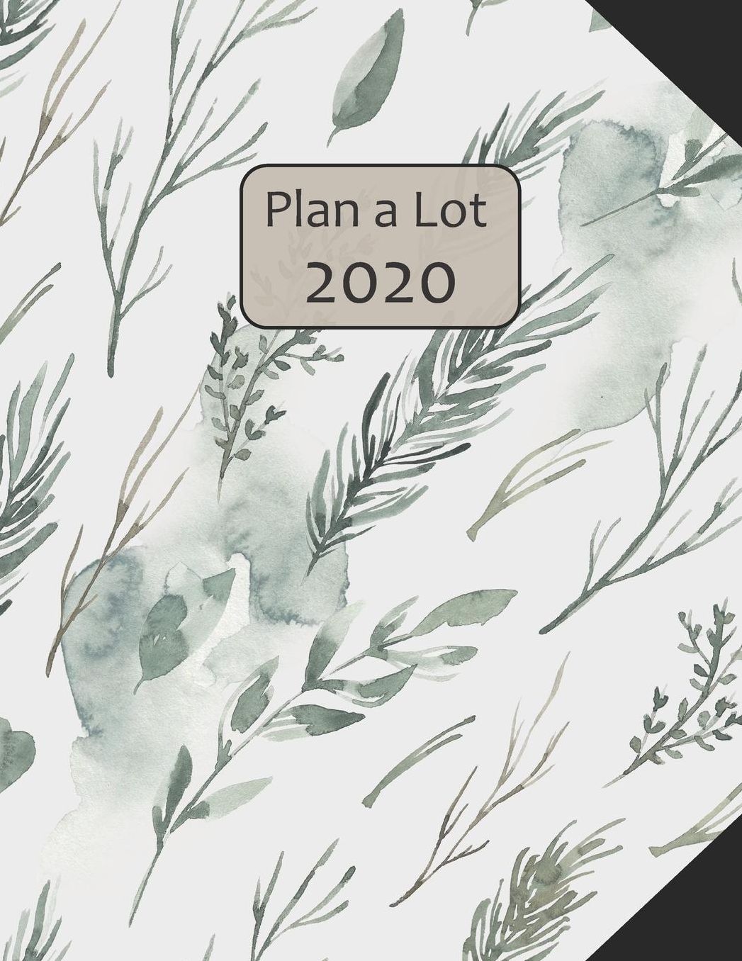 Plan a Lot 2020: Green Twines Watercolor Cover, 4 Months at a glance, Months on 2 pages, monthly Project planner, Weekly with tracking habits, to-do listings and big note section followed by 60+ grid pages; 8x11 sized