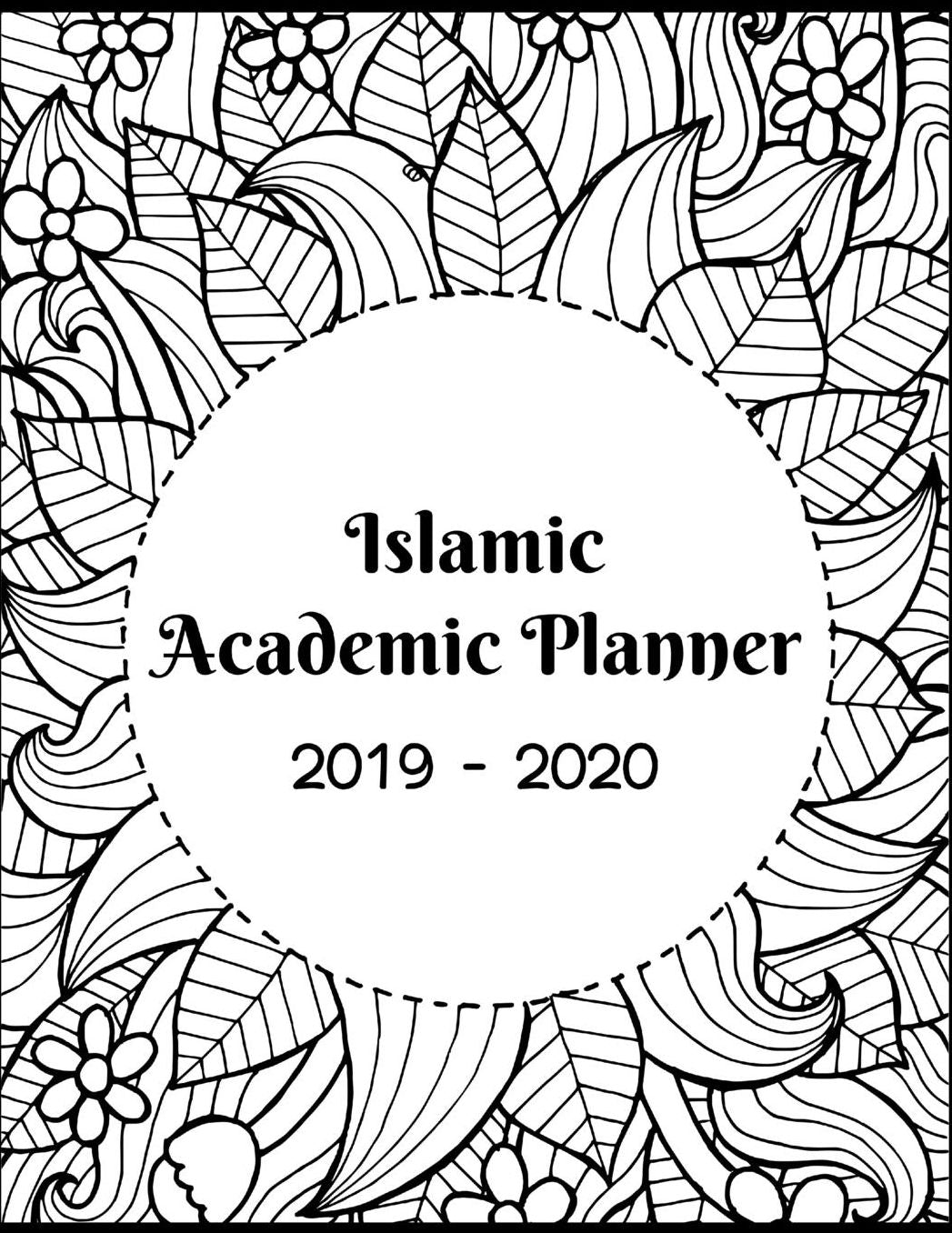 Islamic Academic Planner: August 2019 - July 2020 Student Planner With Hijri and Gregorian Calendar. Includes Journal Pages with Koran Verses