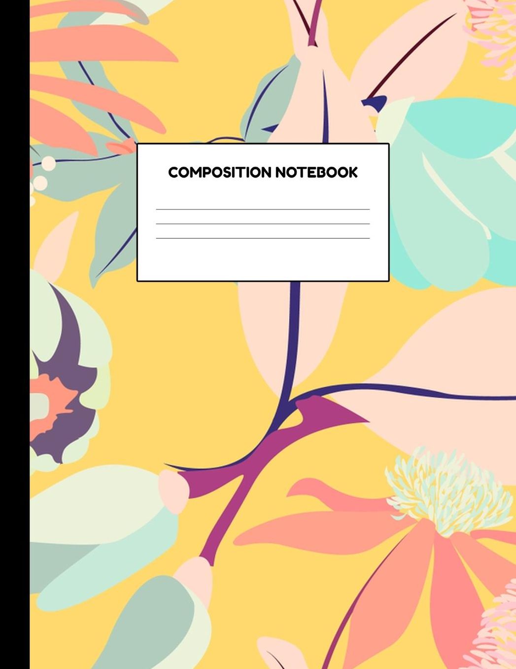 Composition Notebook: Wide Ruled Paper Notebook Journal - Blank Lined Workbook for Teens Kids Students Girls for Home School College for Writing Notes