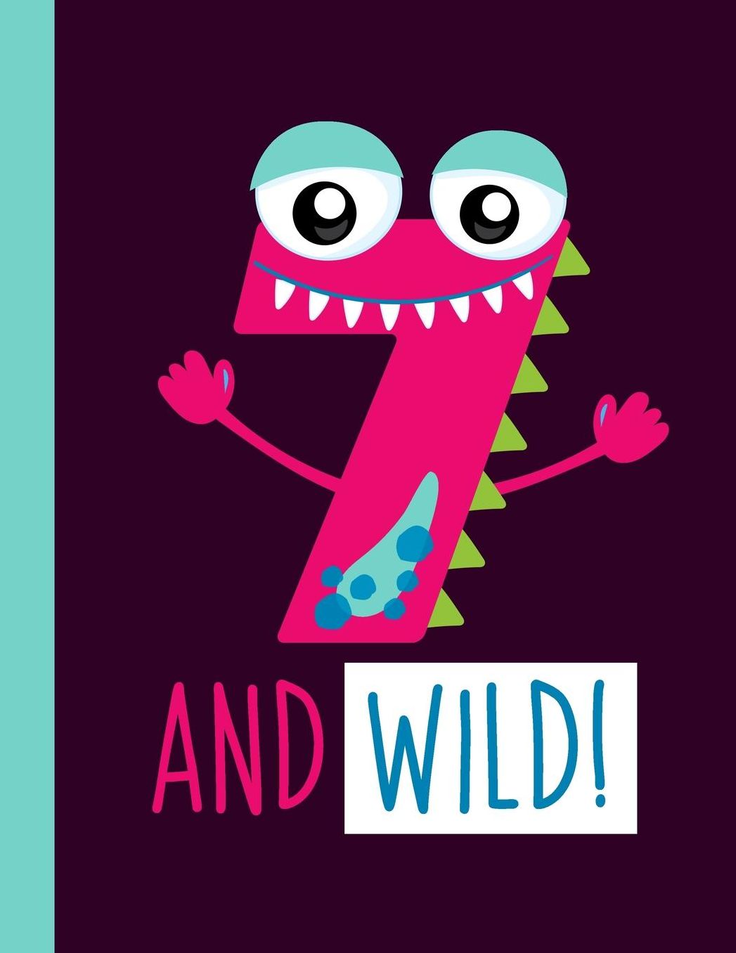 7 And Wild!: A 7-Year-Old Girl Pink Monster Primary Composition Notebook For Girls Grades K-2 Featuring Handwriting Lines