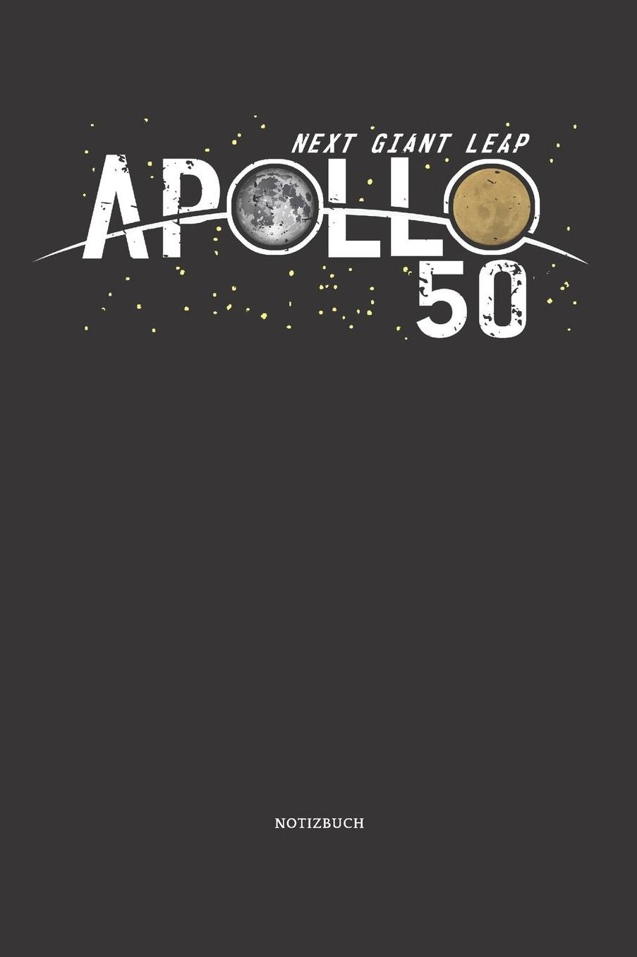 Notizbuch: Apollo 11 Mandala Notizbuch / Tagebuch / Journal mit 120 leeren Linierte Seiten astronaut, man, kid