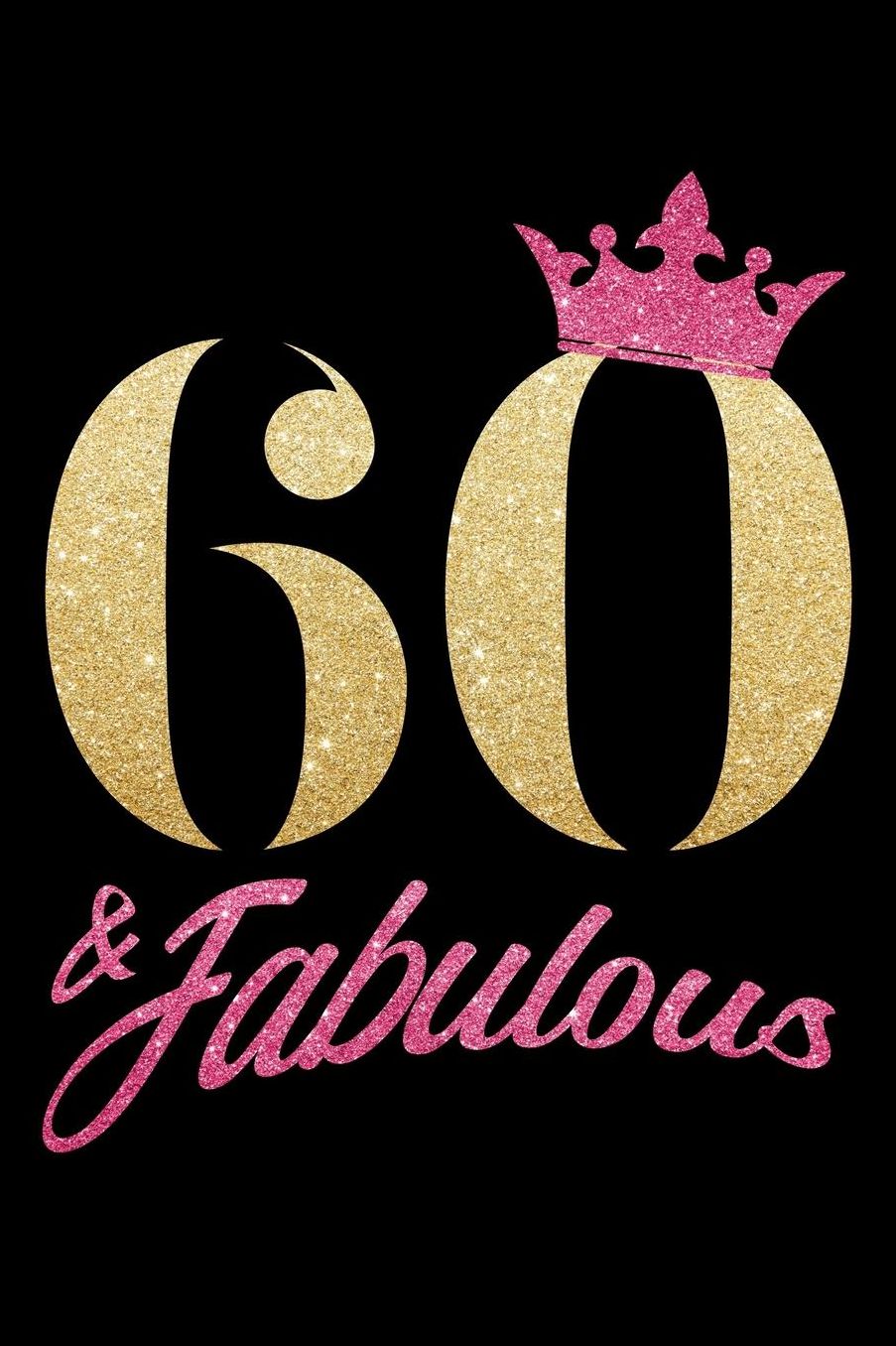 60 & Fabulous: sexagï¿½simo 60. Cumpleaï¿½os 1959 60 aï¿½os contralto 120 reinado asistentes agenda cuaderno - 120 asistentes celebraciones mensaje revista - jalï¿½n libreta de apuntes talonario Para reinterpretaciï¿½n Para adolescentes mamï¿½ abuela muca