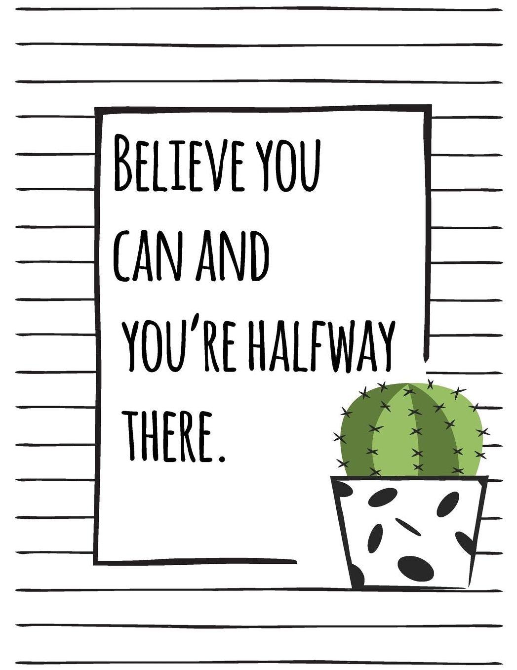 Believe You Can And You're Halfway There: Believe You Can And You're Halfway There Notebook and Lined pages, Extra large (8.5 x 11) inches, 110 pages, White paper (Notebook for girls)