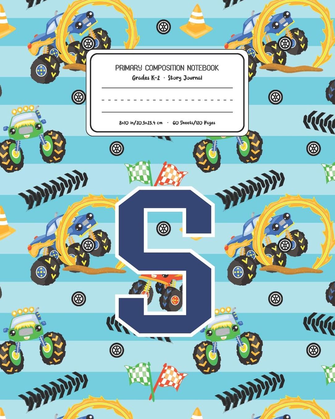 Primary Composition Notebook Grades K-2 Story Journal S: Monster Trucks Pattern Primary Composition Book Letter S Personalized Lined Draw and Write Handwriting Paper Picture Space and Dashed Midline Notebook for Boys Exercise Book for Kids Back to School