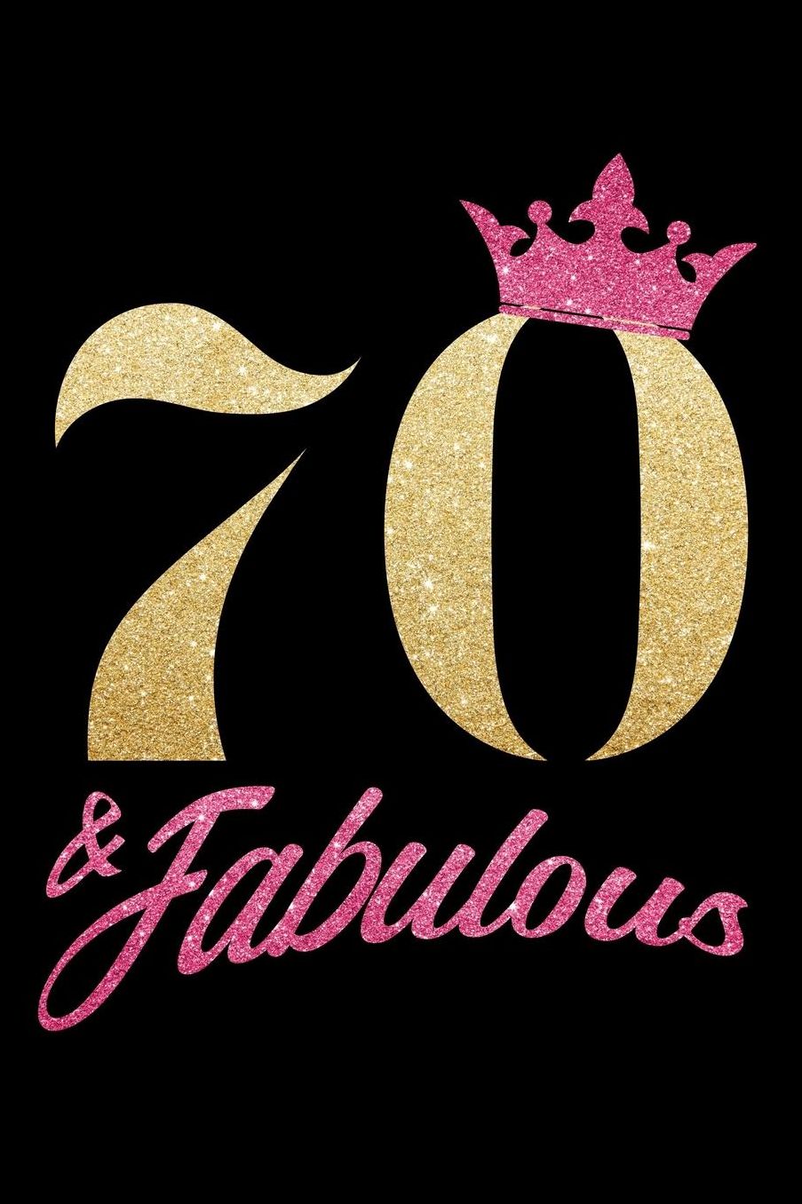 70 & Fabulous: septuagï¿½simo 70. Cumpleaï¿½os 1949 70 aï¿½os contralto 120 reinado asistentes agenda cuaderno - 120 asistentes celebraciones mensaje revista - jalï¿½n libreta de apuntes talonario Para reinterpretaciï¿½n Para adolescentes mamï¿½ abuela mu