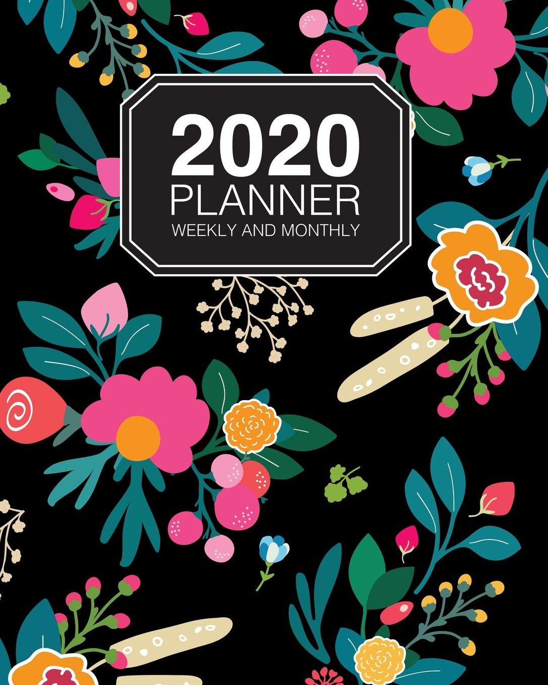2020 Planner Weekly And Monthly: Jan 2020 to Dec 2020 Planner Agenda Chic Vintage Floral Pattern On Black