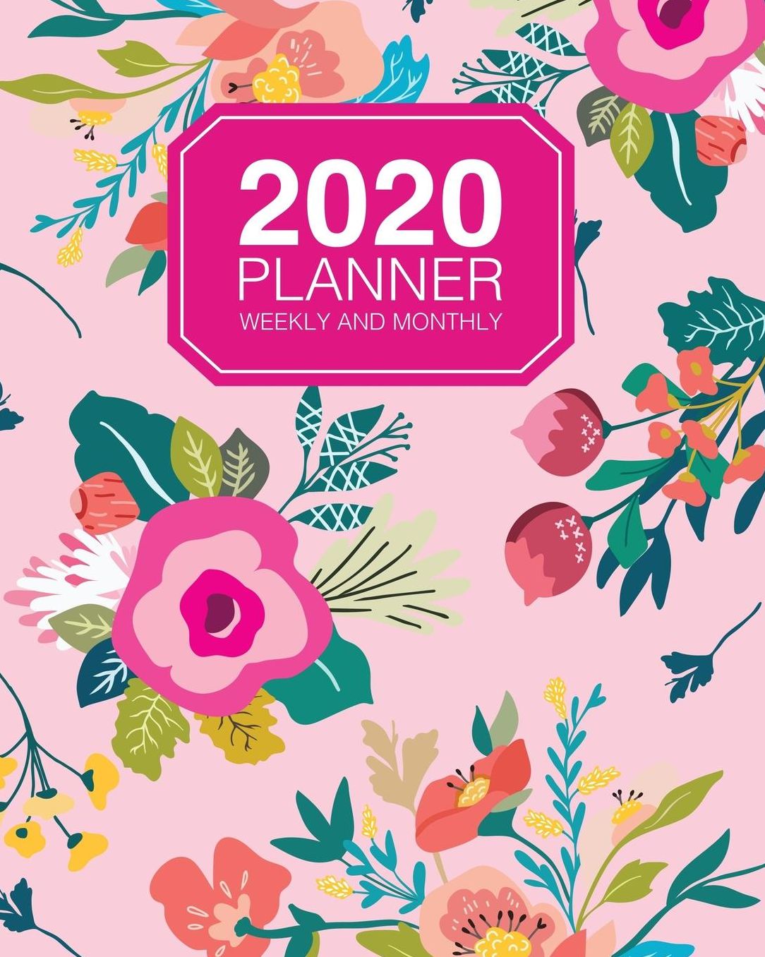 2020 Planner Weekly And Monthly: Jan 2020 to Dec 2020 Planner Organizer Chic Vintage Flowers On Pink