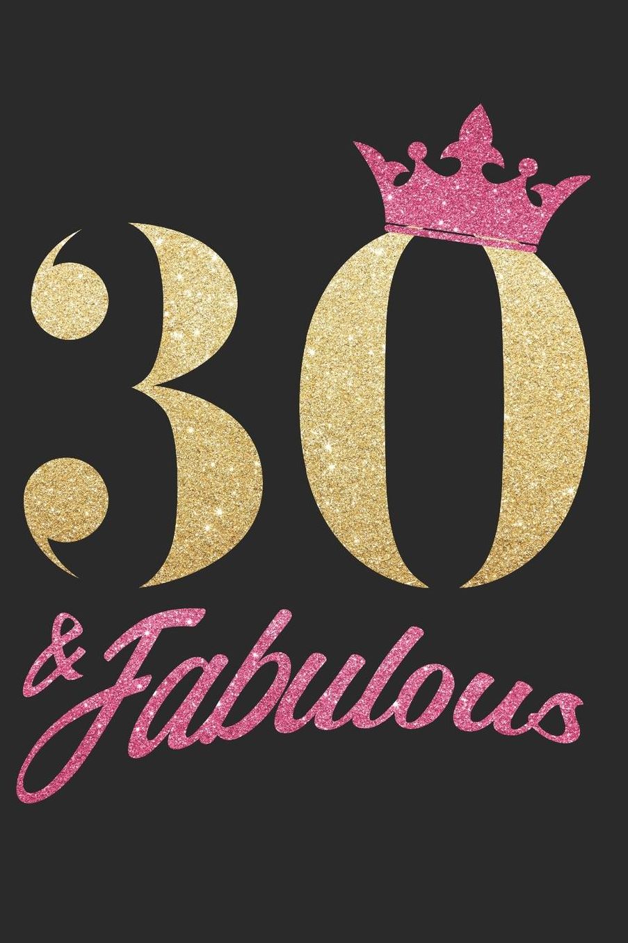 30 & Fabulous: trigï¿½simo 30. Cumpleaï¿½os 1989 30 aï¿½os contralto 120 reinado asistentes agenda cuaderno - 120 asistentes celebraciones mensaje revista - jalï¿½n libreta de apuntes talonario Para reinterpretaciï¿½n Para adolescentes mamï¿½ abuela mucam
