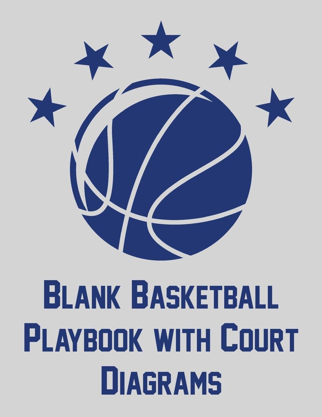 Blank Basketball Playbook with Court Diagrams: Notebook with blank basketball court diagrams and undated calendar (8.5x11)