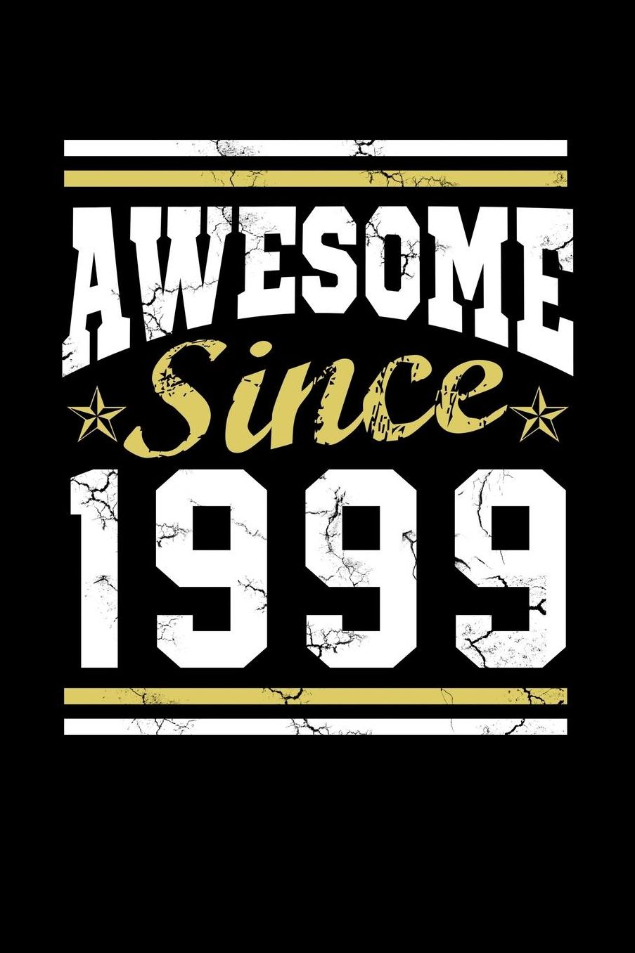 Awesome Since 1999: vigï¿½sima parte Cumpleaï¿½os Forrado cuaderno 120 asistentes - 20. 1990s dï¿½a de la semana festejar adornos 20 aï¿½os contralto jalï¿½n celebraciones revista - mamï¿½ tuerca abuela abuelito padre padre souvenir agenda talonario anive