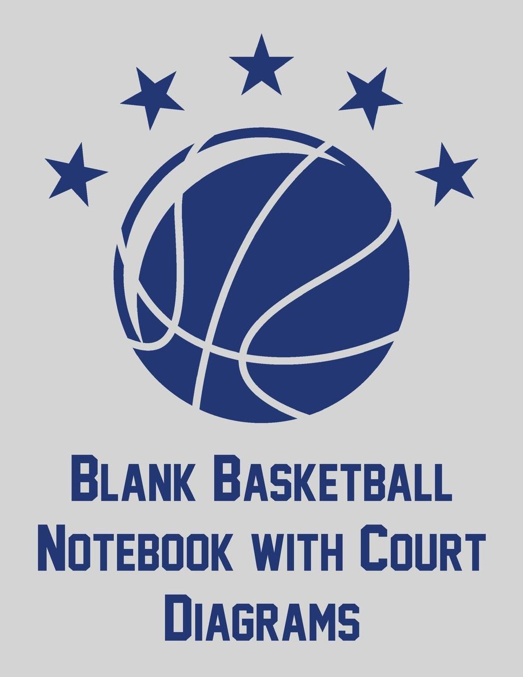 Blank Basketball Notebook with Court Diagrams: Notebook with blank basketball court diagrams and undated calendar (8.5x11)