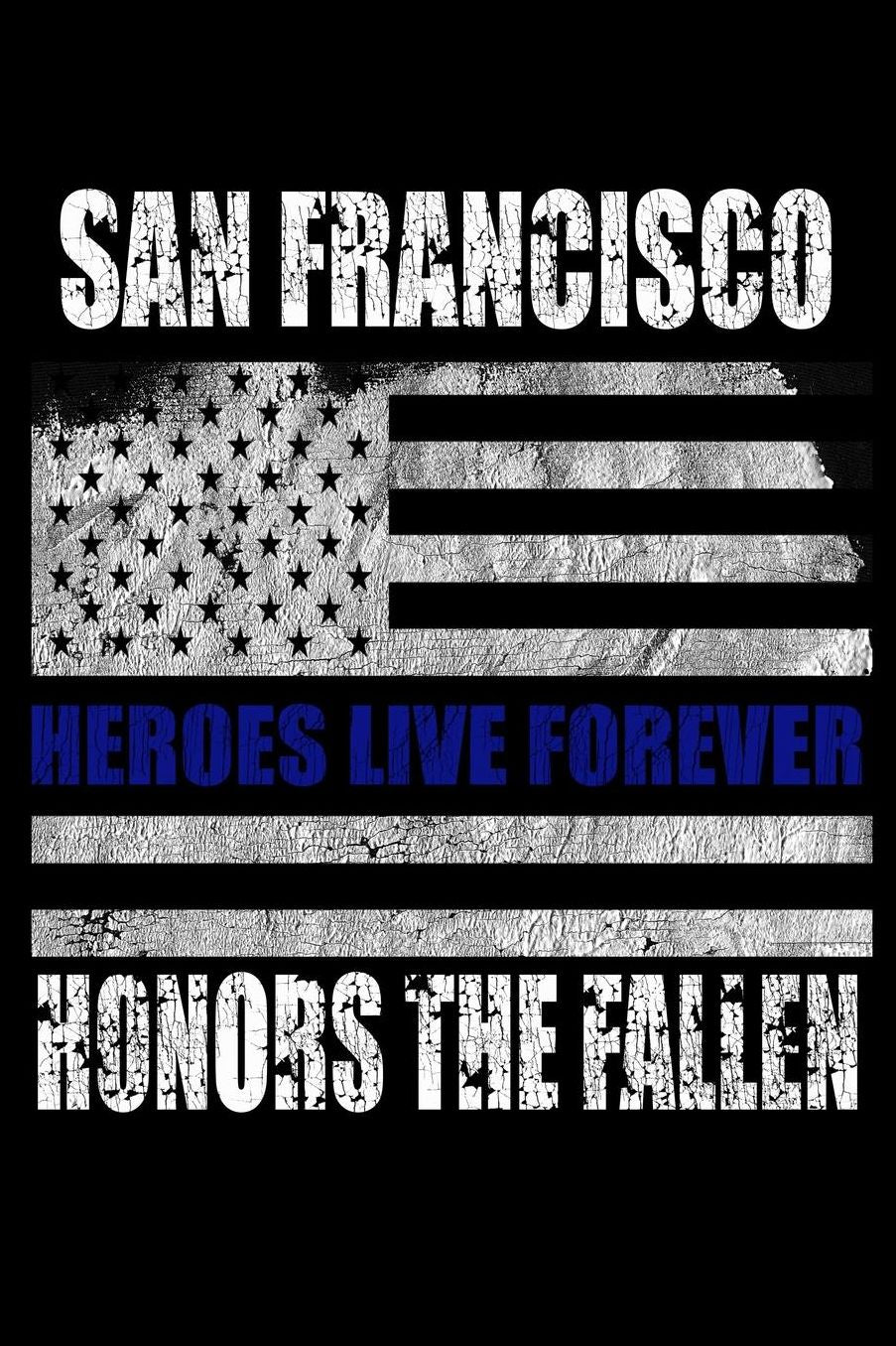 San Francisco Honors the fallen: Lined Writing Journal for Police Officer Families from San Francisco