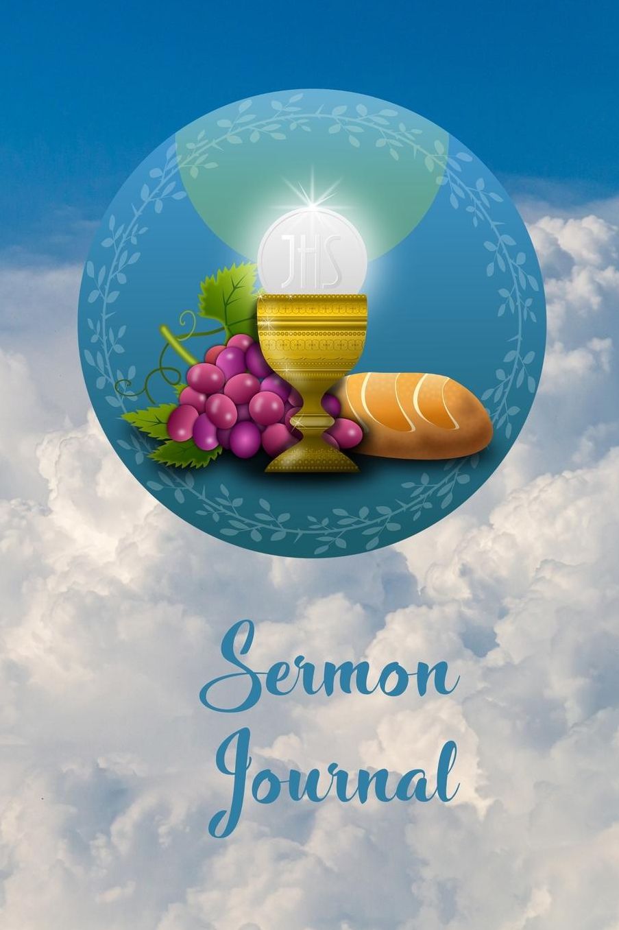 Sermon Journal: Page 6 x 9 With 120 Pages, A Christian Workbook, White Paper, Matte Finished Soft Cover.