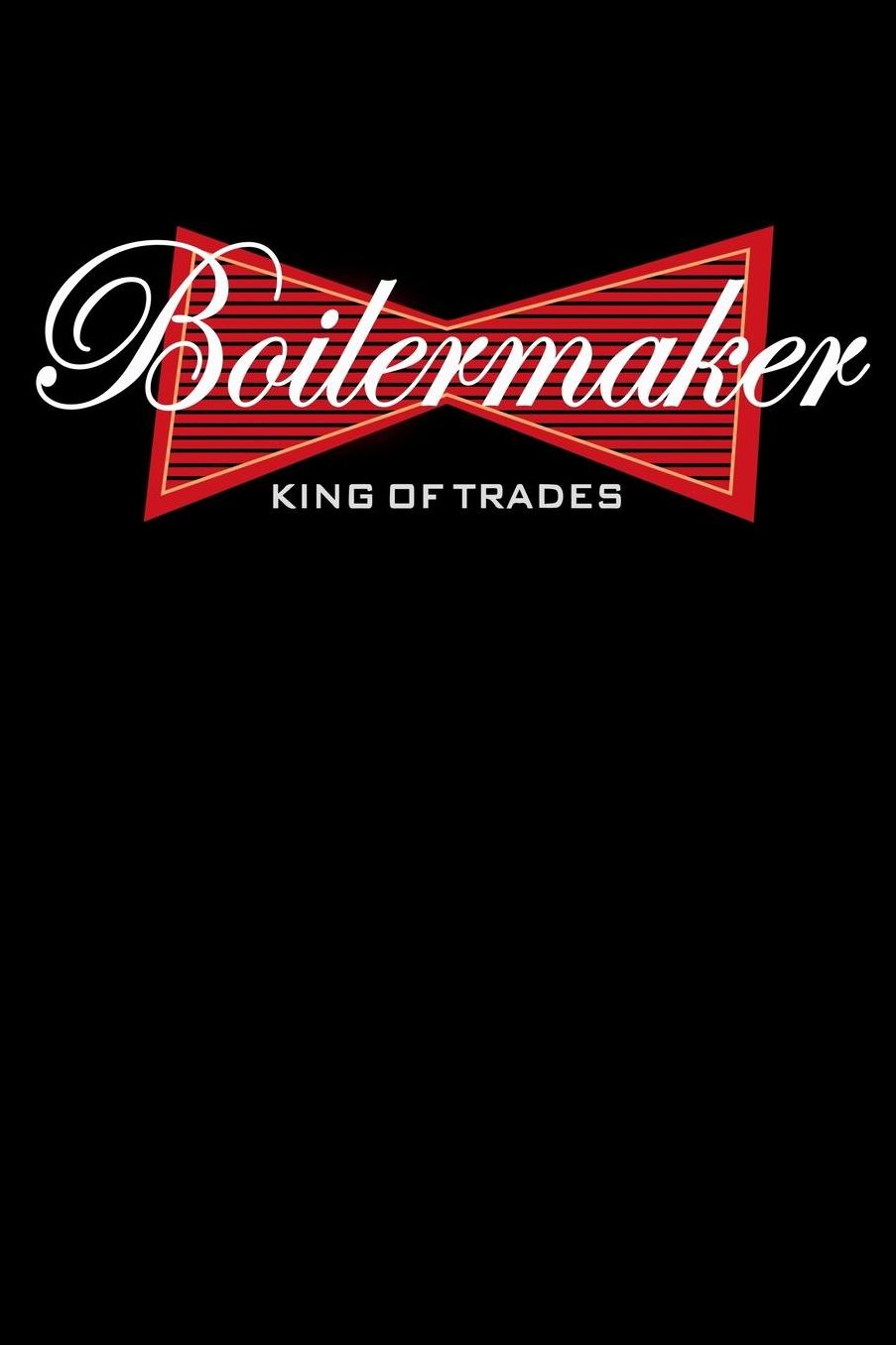 Boilermaker King of Trades: Lined Writing Journal For Boilermakers To Keep Their Notes and Ideas