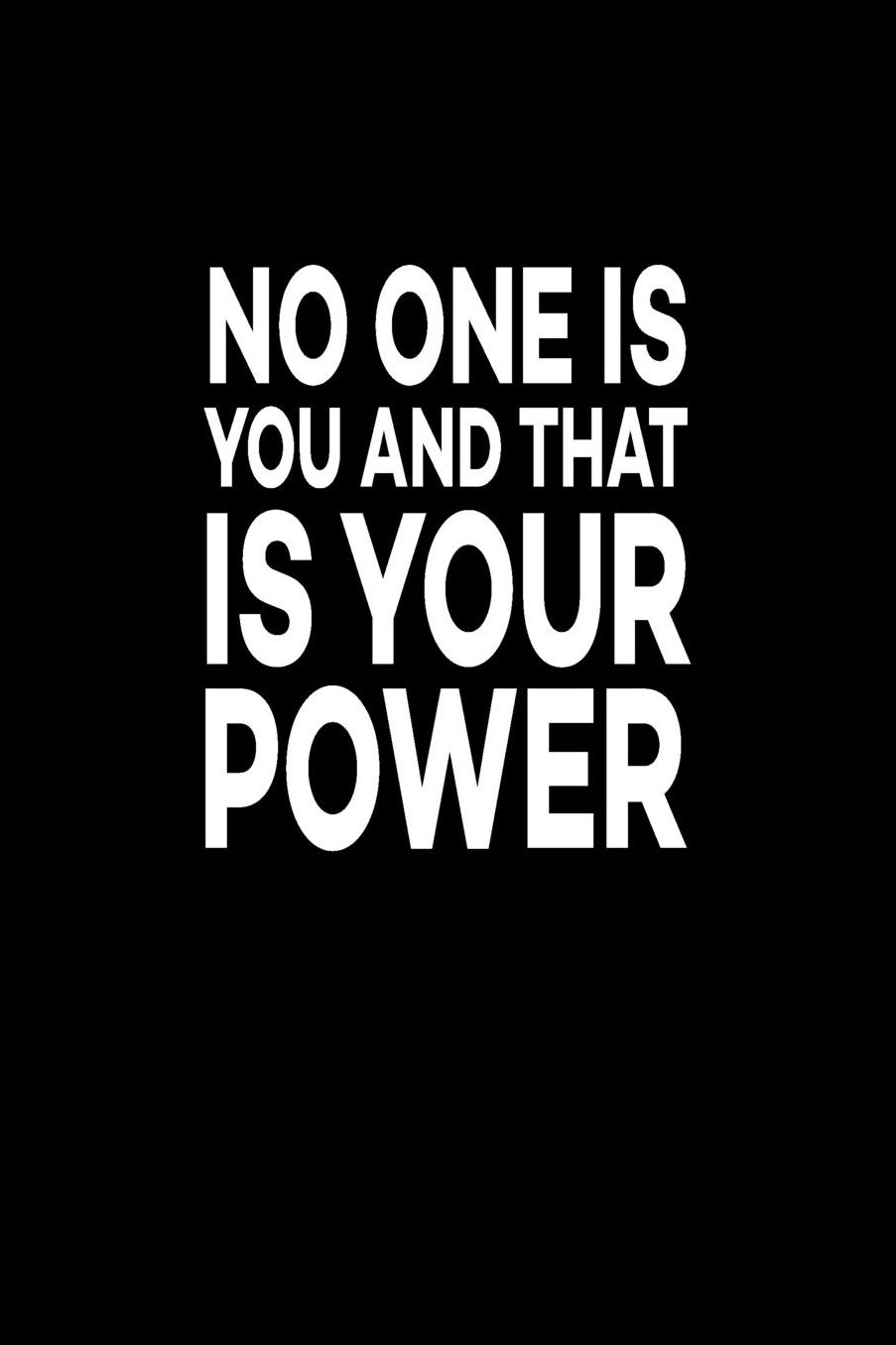 No One Is You And That Is Your Power: Great Gift Idea With Funny Saying On Cover, For Coworkers (100 Pages, Lined Blank 6x9) Employees, Clubs New Employee, Team Members At Work, College Societies, Present, Notebook, Journal, Diary, Planner, Friends