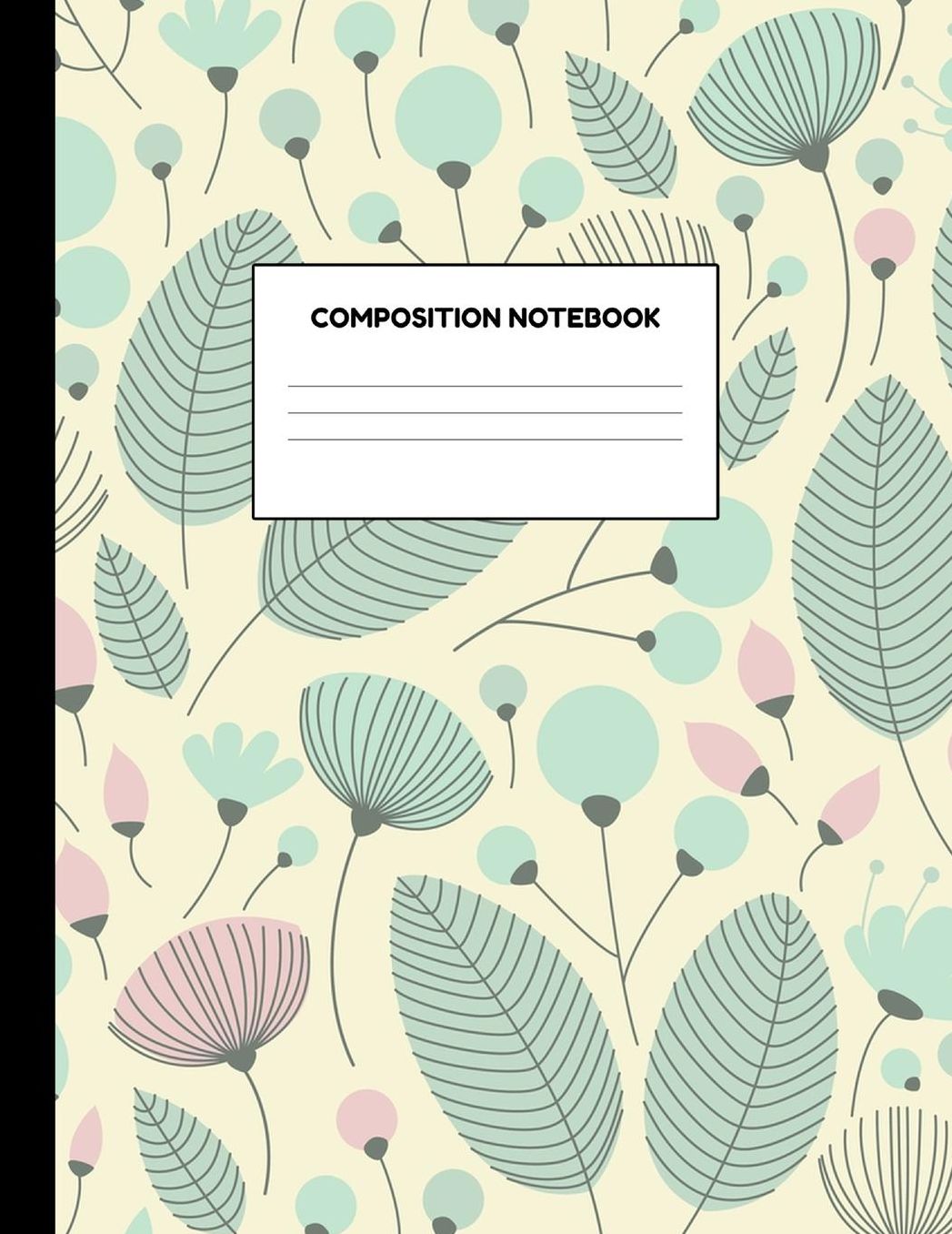 Composition Notebook: Wide Ruled Paper Notebook Journal - Blank Lined Workbook for Teens Kids Students Girls for Home School College for Writing Notes