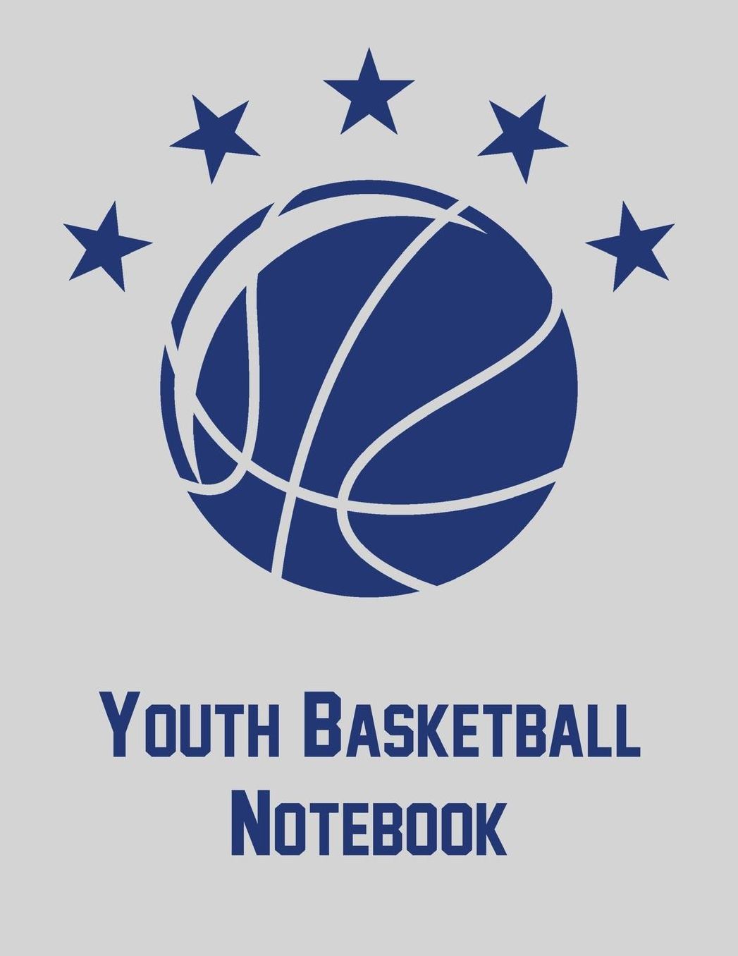 Youth Basketball Notebook: Notebook with blank basketball court diagrams, notes, and undated calendar (8.5x11)