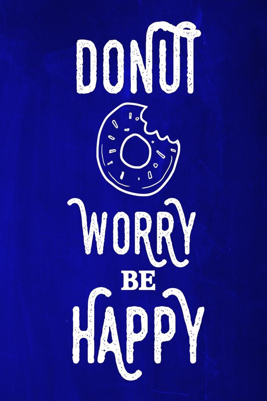Chalkboard Journal - Donut Worry Be Happy (Blue): 100 page 6 x 9 Ruled Notebook: Inspirational Journal, Blank Notebook, Blank Journal, Lined Notebook, Blank Diary