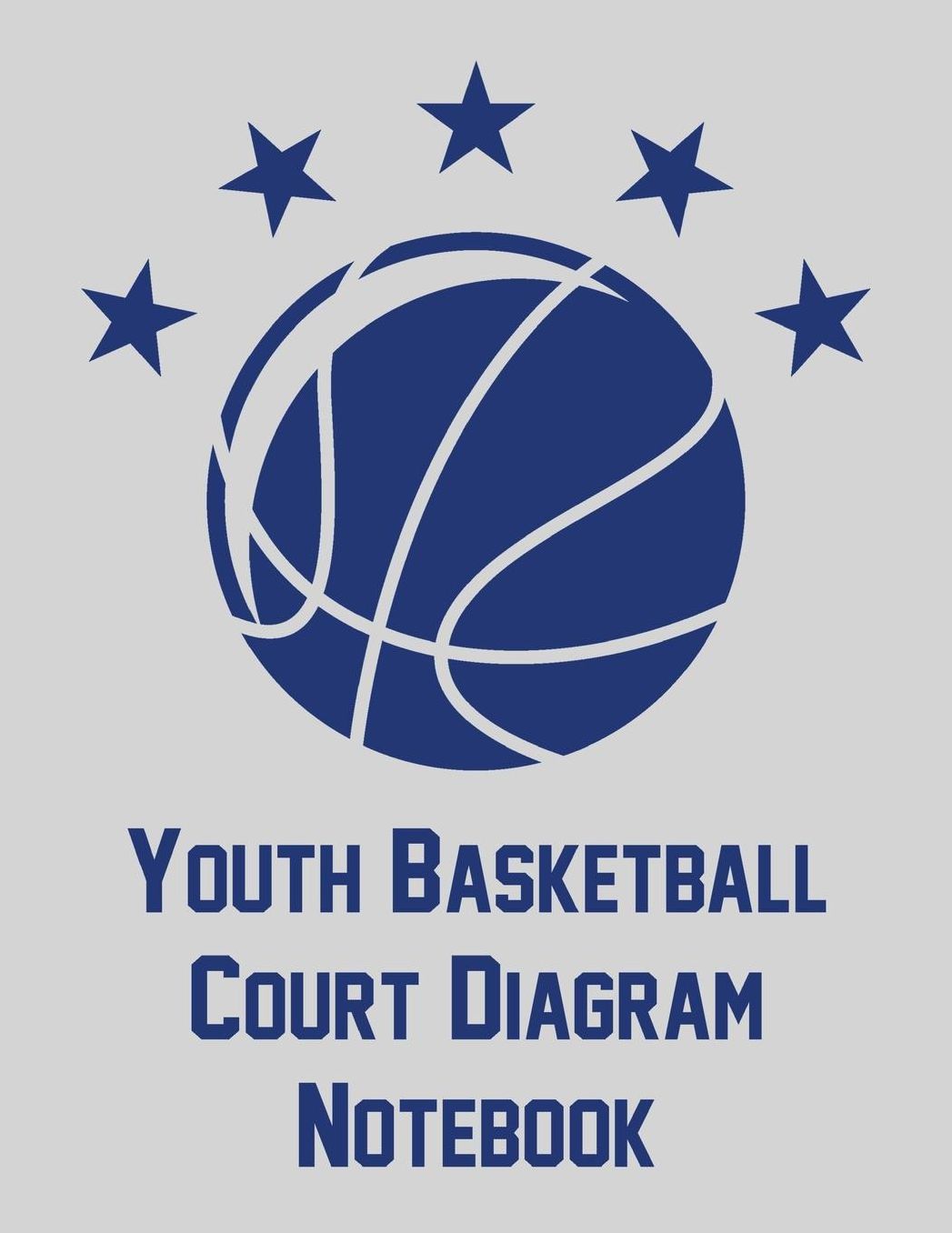 Youth Basketball Court Diagram Notebook: Notebook with blank basketball court diagrams, notes, and undated calendar (8.5x11)