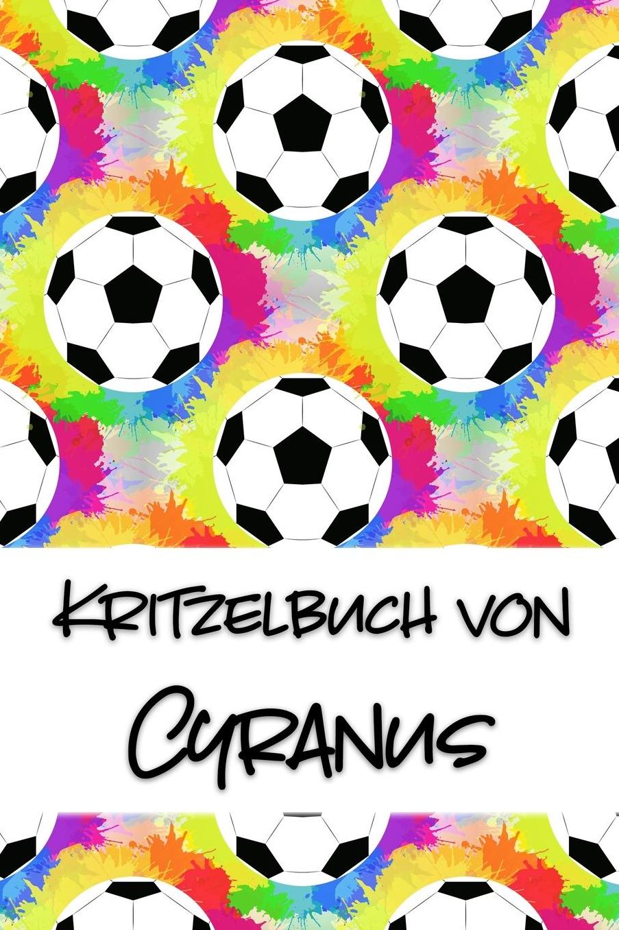 Kritzelbuch von Cyranus: Kritzel- und Malbuch mit leeren Seiten fï¿½r deinen personalisierten Vornamen