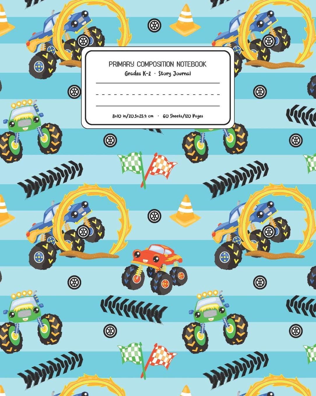 Primary Composition Notebook Grades K-2 Story Journal: Monster Trucks Pattern Primary Composition Book Personalized Lined Draw and Write Handwriting Paper Picture Space and Dashed Midline Notebook for Boys Exercise Book for Kids Back to School Prescho