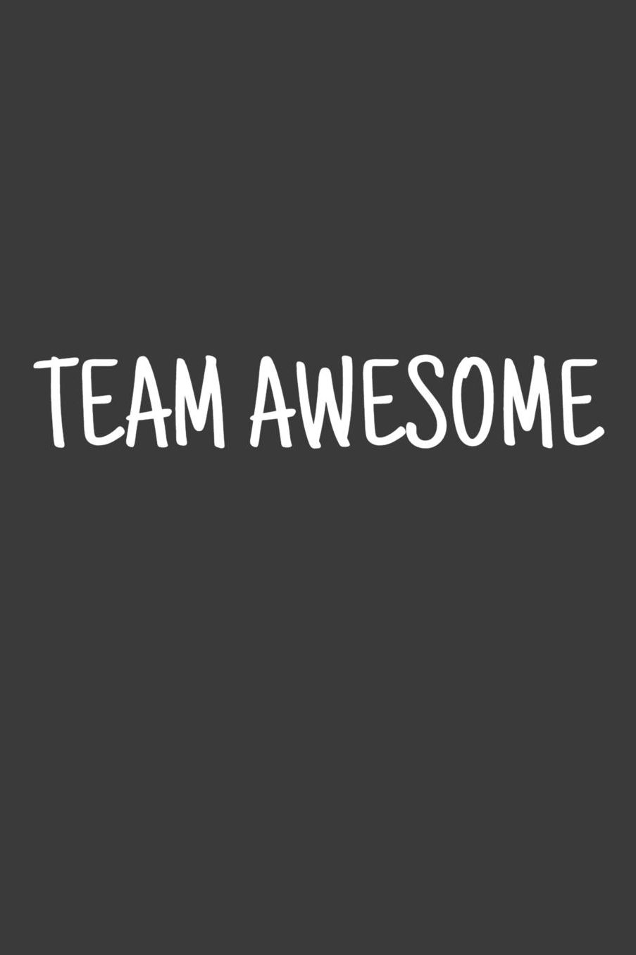 Team Awesome: Funny Simple Lined Journal 110 Page, 6x9, Appreciation Thank you Gifts for Employees Sarcastic One Liners About Work