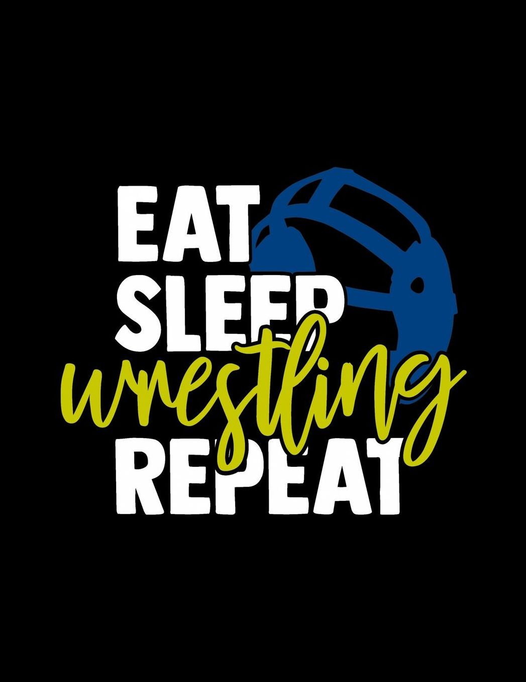 Eat Sleep Wrestling Repeat: Academic Student Planner August 2019 - June 2020 - Daily Organizer Agenda for Wrestlers