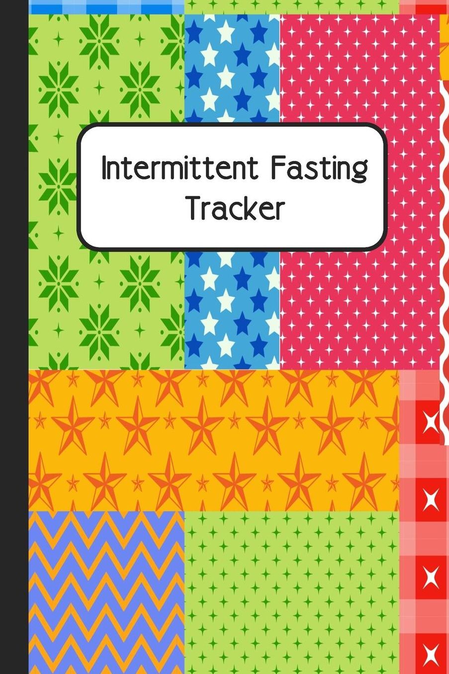 Intermittent Fasting Tracker: Get Healthy Fast With This 30-Day Log Book Journal Notebook