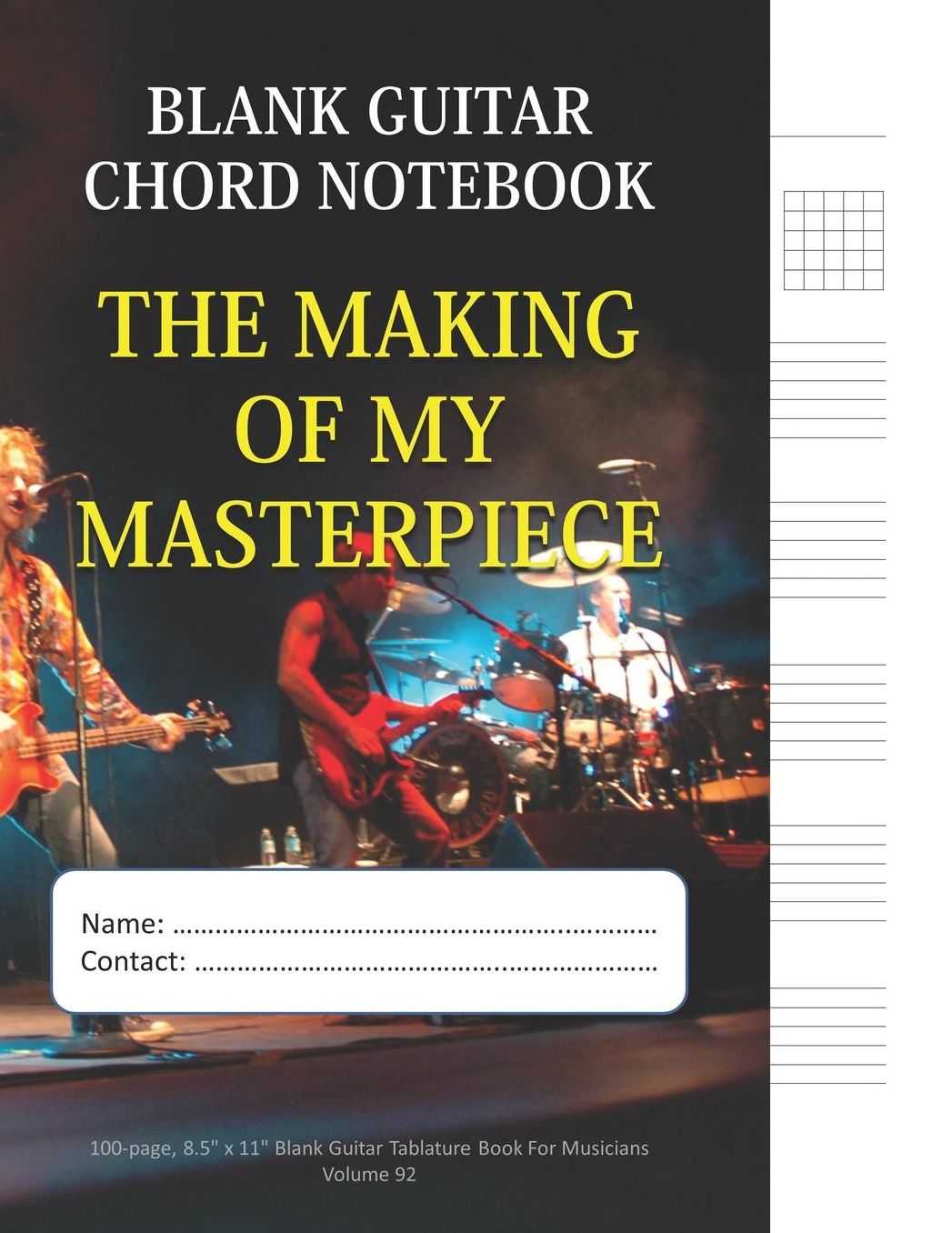 The Making Of My Masterpiece - Blank Guitar Chord Notebook: 100-page 8.5 x 11 Blank Guitar Tablature Book For Musicians (Volume 92)