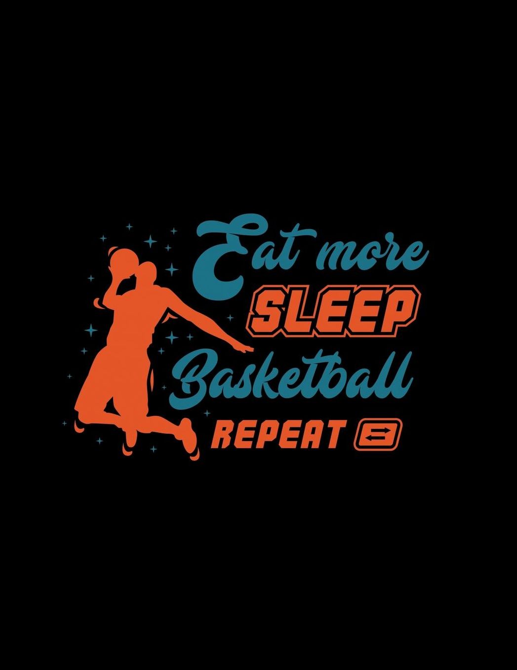 Eat More Sleep Basketball Repeat: Academic Notebook - Student Planner August 2019 - June 2020 - Daily Organizer For Girls
