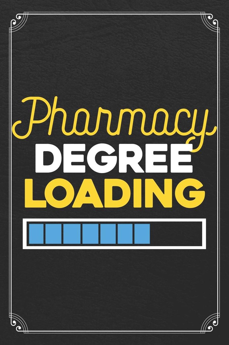 Pharmacy Degree Loading: Pharmacist Blank Lined Notebook Pharmacy Journal