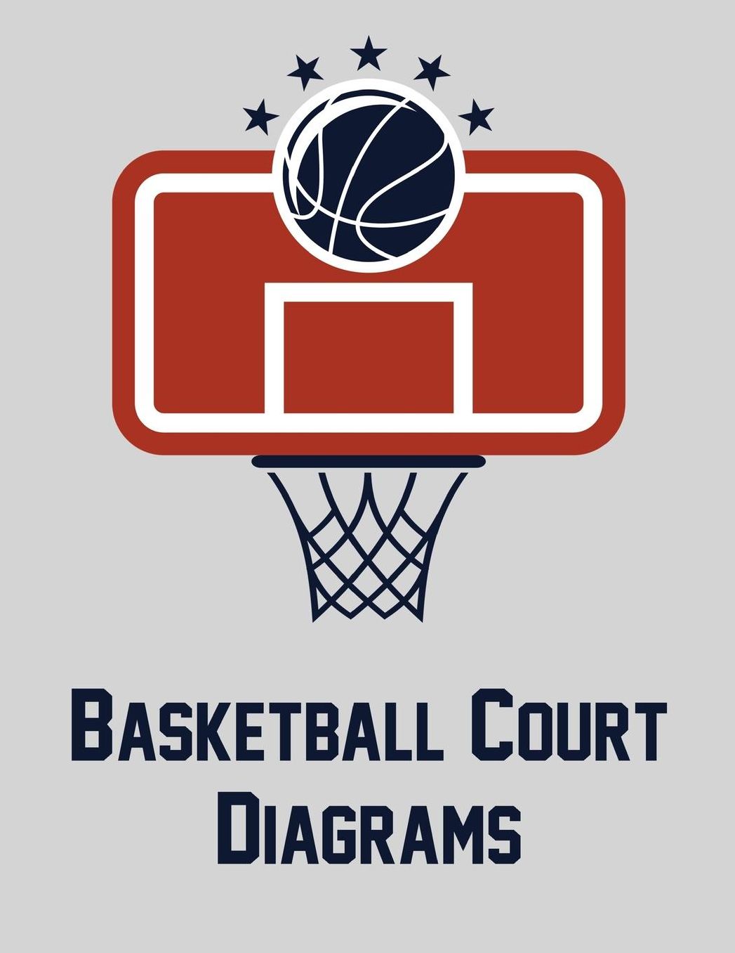 Basketball Court Diagrams: 100 Full Page Basketball Court Diagrams for Drawing Up Plays, Creating Drills, and Scouting (8.5x11)