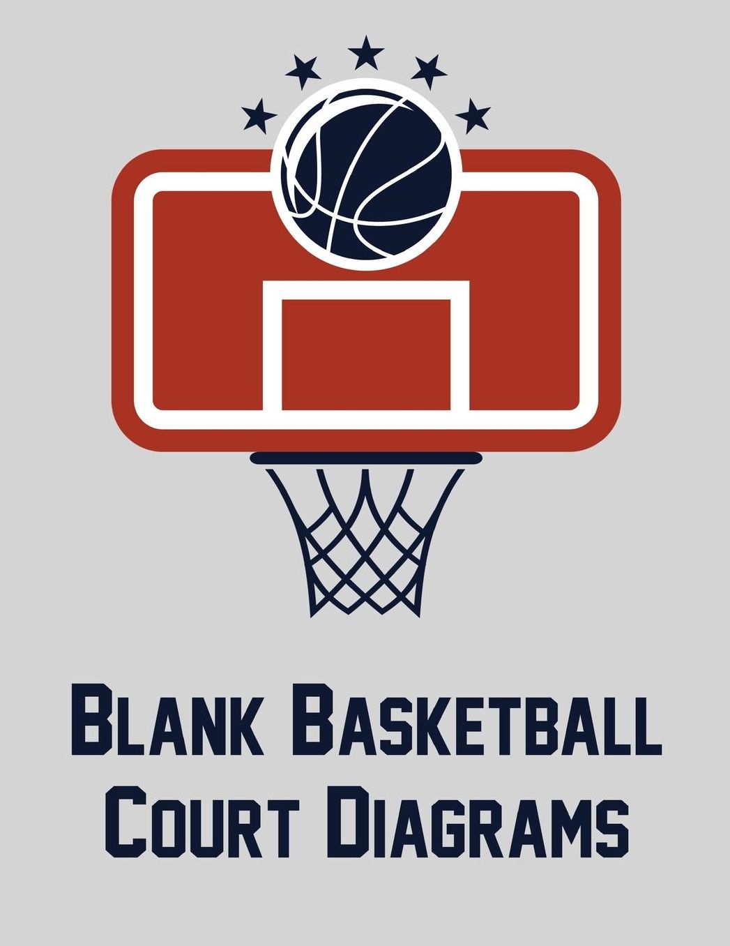 Blank Basketball Court Diagrams: 100 Full Page Basketball Court Diagrams for Drawing Up Plays, Drills, and Scouting (8.5x11)