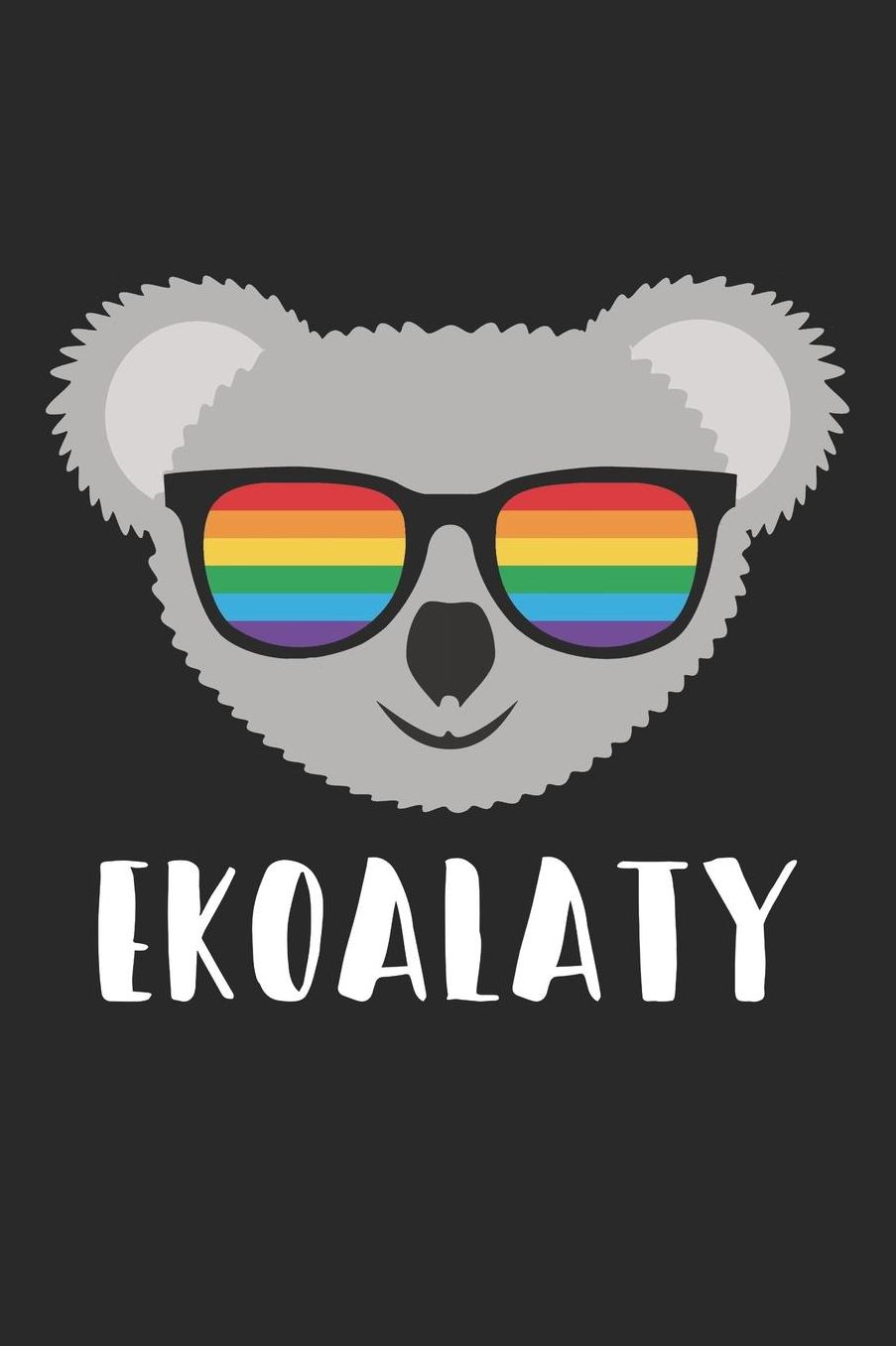 Koala Notebook - Gay Pride Flag Koala EKOALATY LGBT Pride Month - Koala Journal: Medium College-Ruled Journey Diary, 110 page, Lined, 6x9 (15.2 x 22.9 cm)