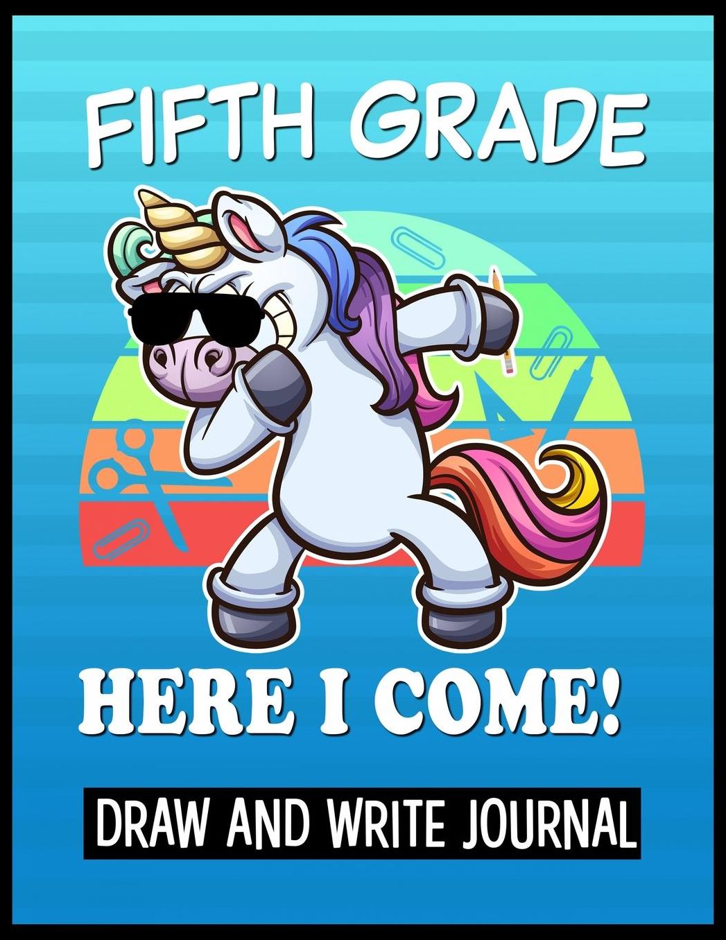 Fifth Grade Here I Come Draw and Write Journal: Kids Sloth 5th Grade Back to School Book with sections and lines to write notes in class.