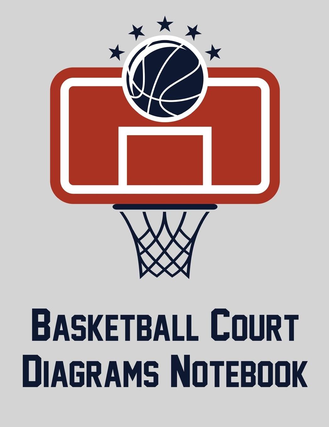 Basketball Court Diagrams Notebook: 100 Full Page Basketball Court Diagrams for Drawing Up Plays, Drills, and Scouting (8.5x11)
