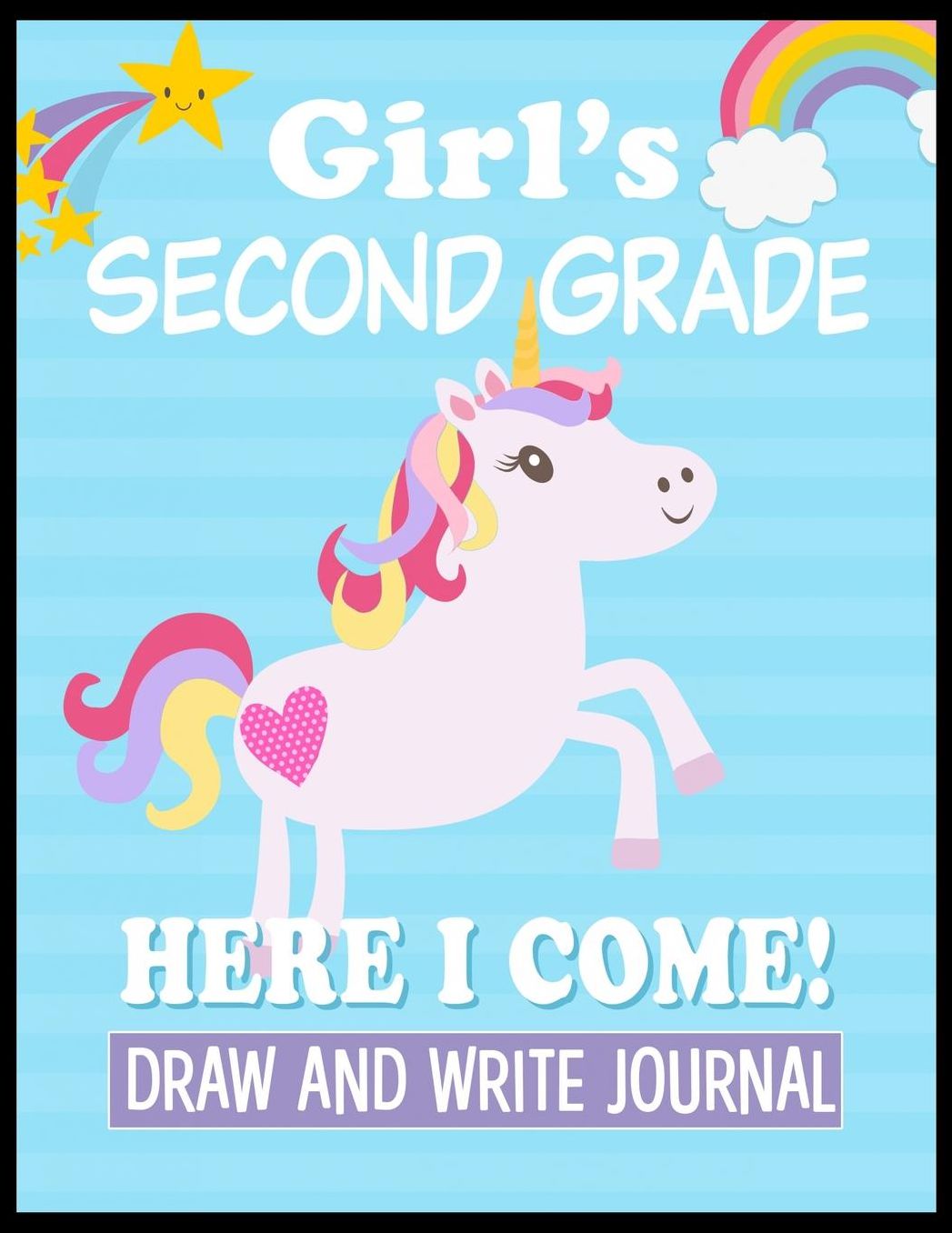 Second Grade Here I Come Draw and Write Journal: Kids Unicorn 2nd Grade Back to School Book with sections and lines to write notes in class.