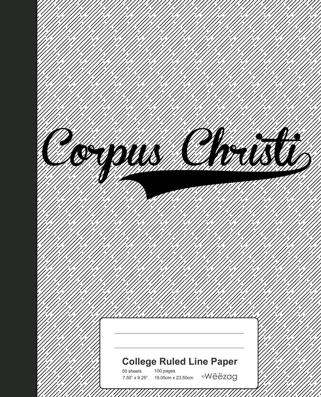 College Ruled Line Paper: CORPUS CHRISTI Notebook
