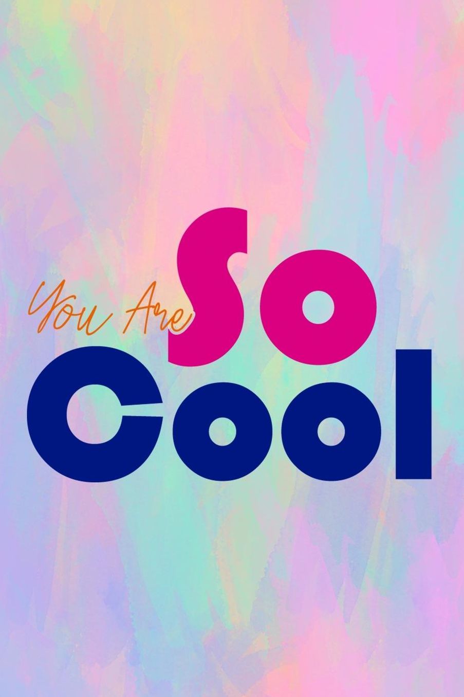You Are So Cool: Blank Lined Notebook (80's ) Pastel