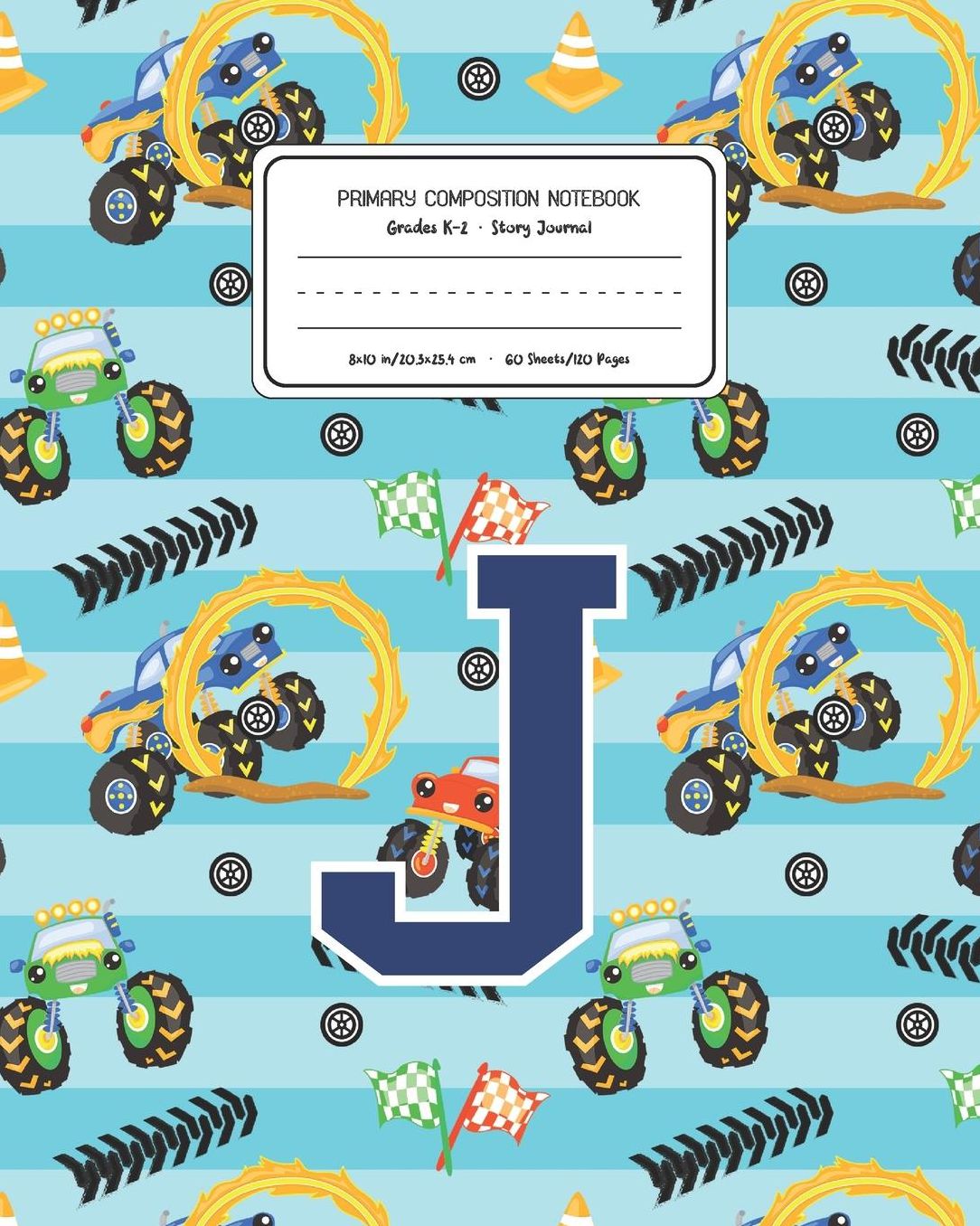 Primary Composition Notebook Grades K-2 Story Journal J: Monster Trucks Pattern Primary Composition Book Letter J Personalized Lined Draw and Write Handwriting Paper Picture Space and Dashed Midline Notebook for Boys Exercise Book for Kids Back to School