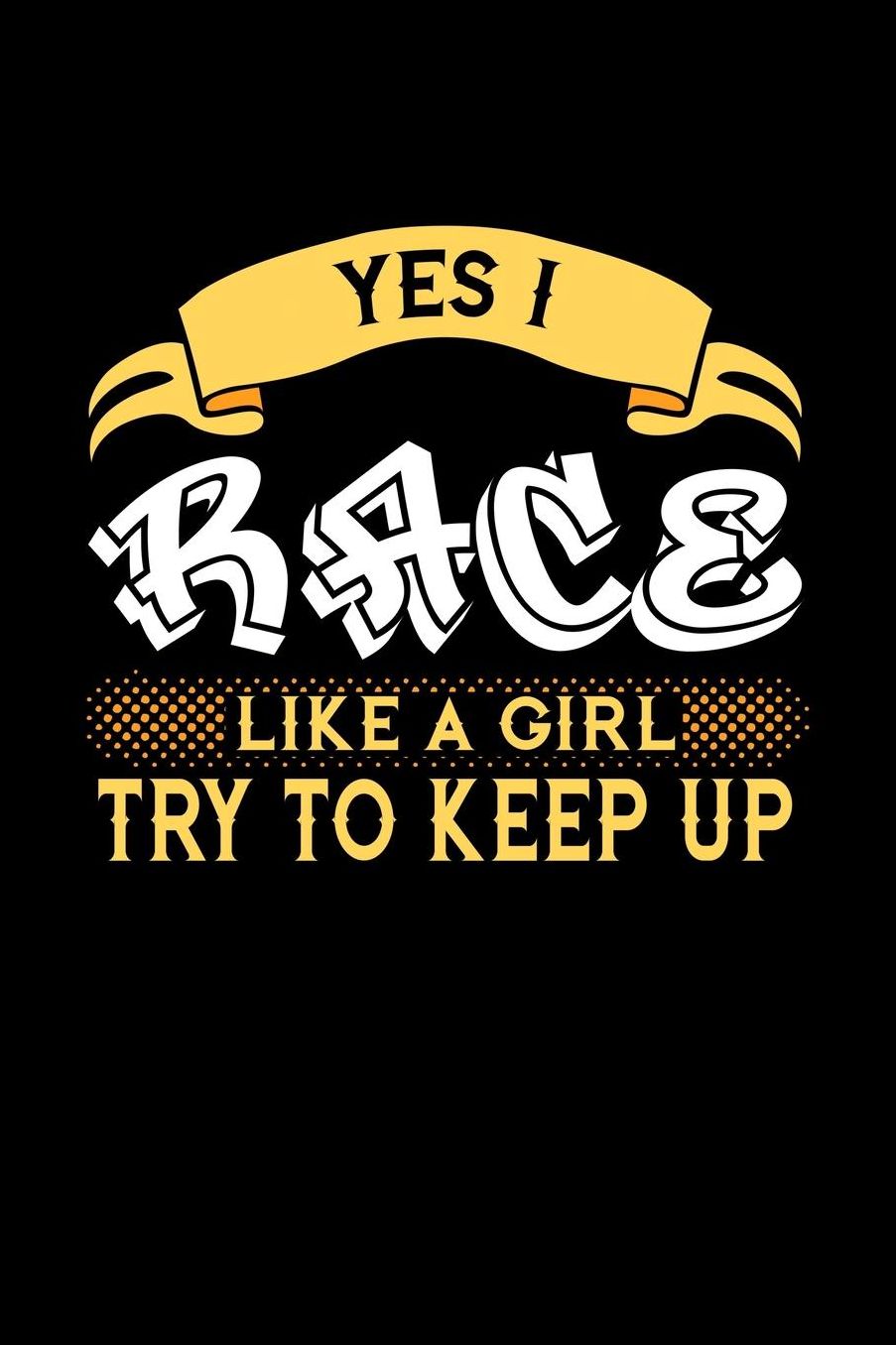 Yes I Race Powerboats Like a Girl Try to Keep Up: 6x9 inches blank notebook, 120 Pages, Composition Book and Journal, perfect gift idea for girls like your daughter, sister or girlfriend who loves to Race Powerboats