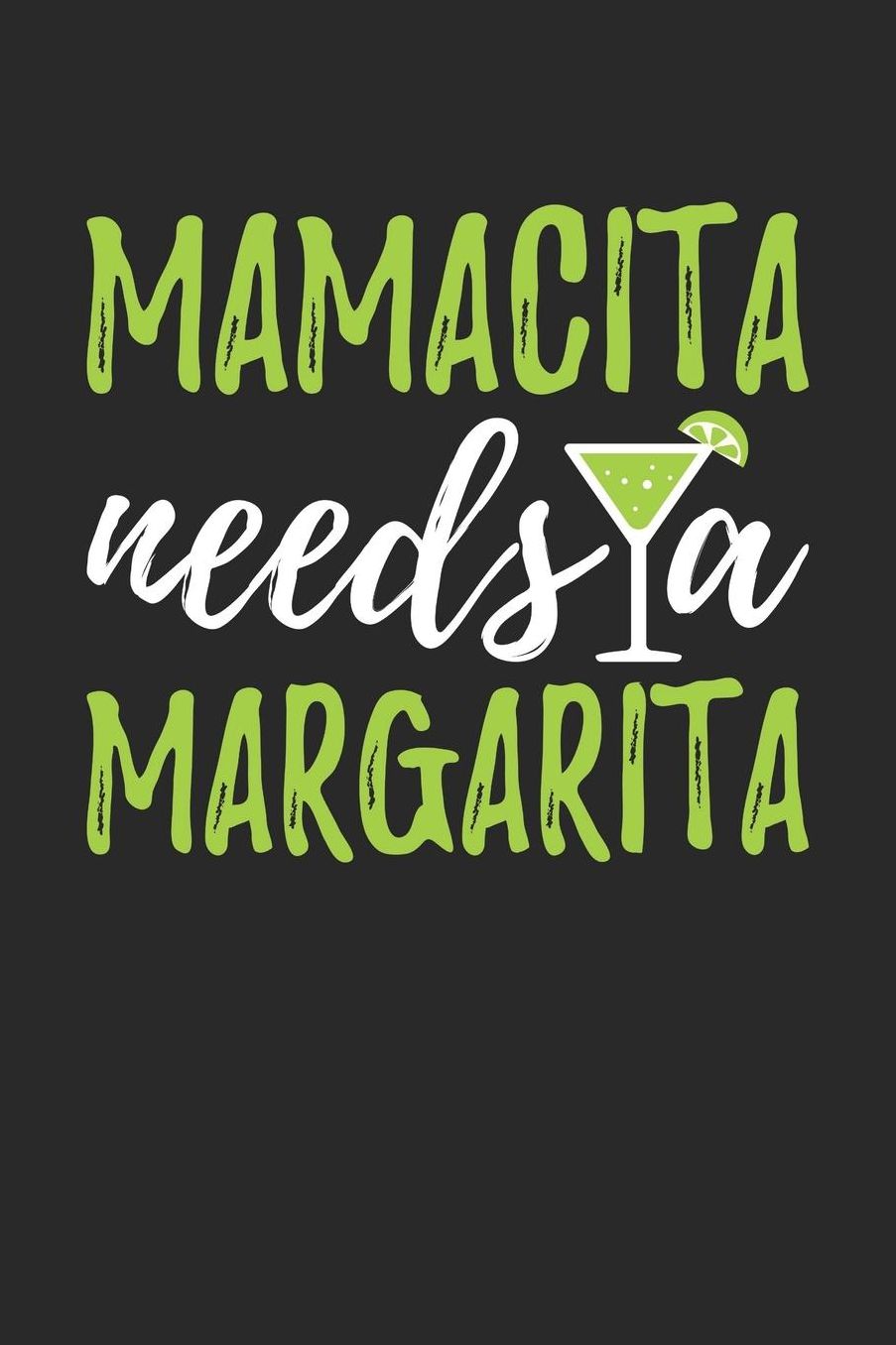 Cinco De Mayo Notebook - Mamacita Needs A Margarita Funny Cinco De Mayo Women - Cinco De Mayo Journal: Medium College-Ruled Journey Diary, 110 page, Lined, 6x9 (15.2 x 22.9 cm)
