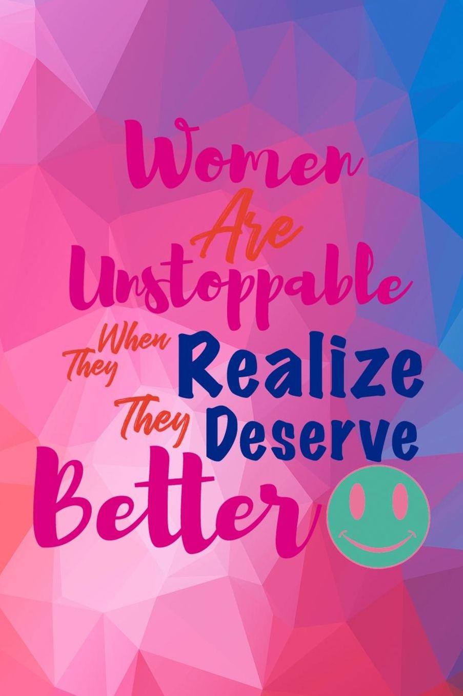 Women Are Unstoppable When They Realize They Deserve Better: Blank Lined Notebook (80's ) Geometric