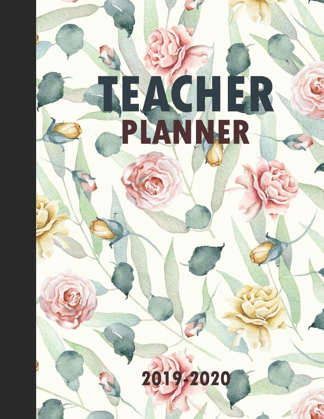 Teacher Planner: Lesson Planner for Teachers June 2019 - July 2020 Red Yellow Roses Vintage Floral Cover